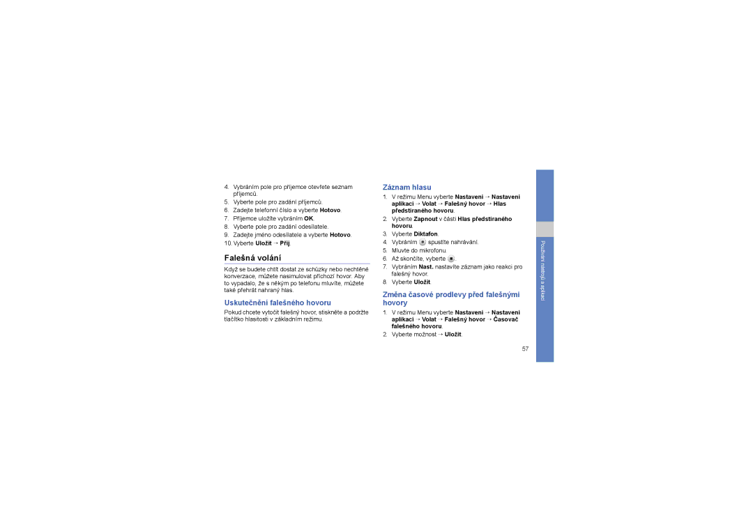 Samsung GT-S7550EBAXEZ, GT-S7550EBAVDC manual Falešná volání, Uskutečnění falešného hovoru, Záznam hlasu 