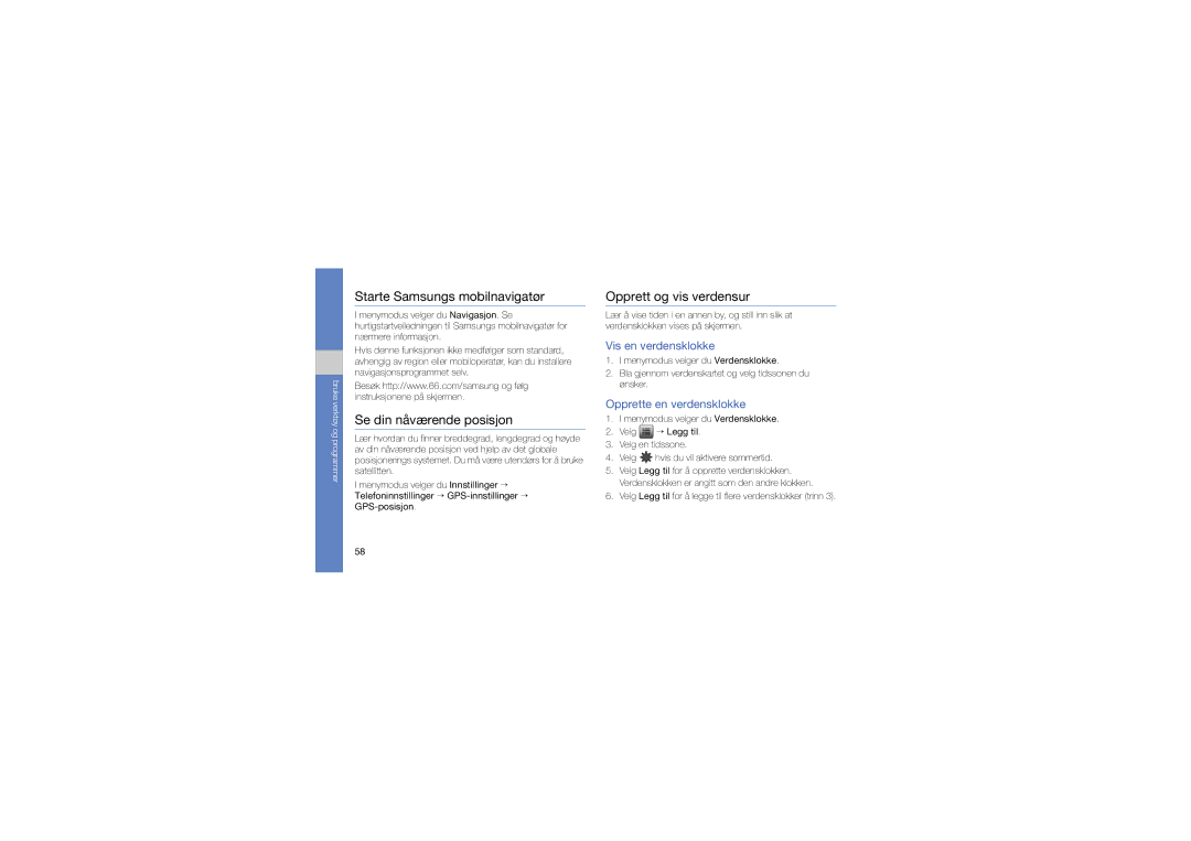 Samsung GT-S7550EBAXEE manual Starte Samsungs mobilnavigatør, Se din nåværende posisjon, Opprett og vis verdensur 