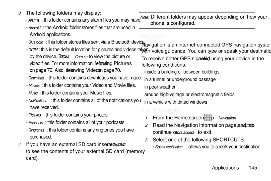 Samsung GT-S7560M user manual Launching Navigation, Following folders may display 