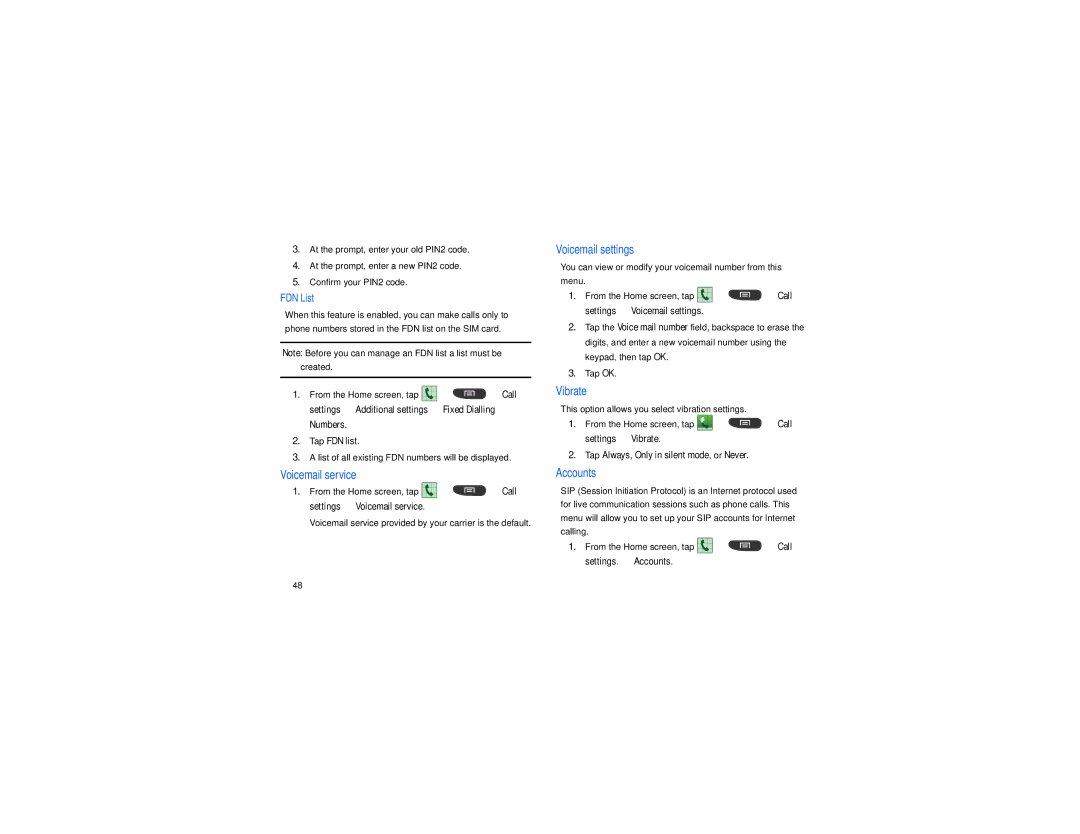 Samsung GT-S7560M List of all existing FDN numbers will be displayed, This option allows you select vibration settings 