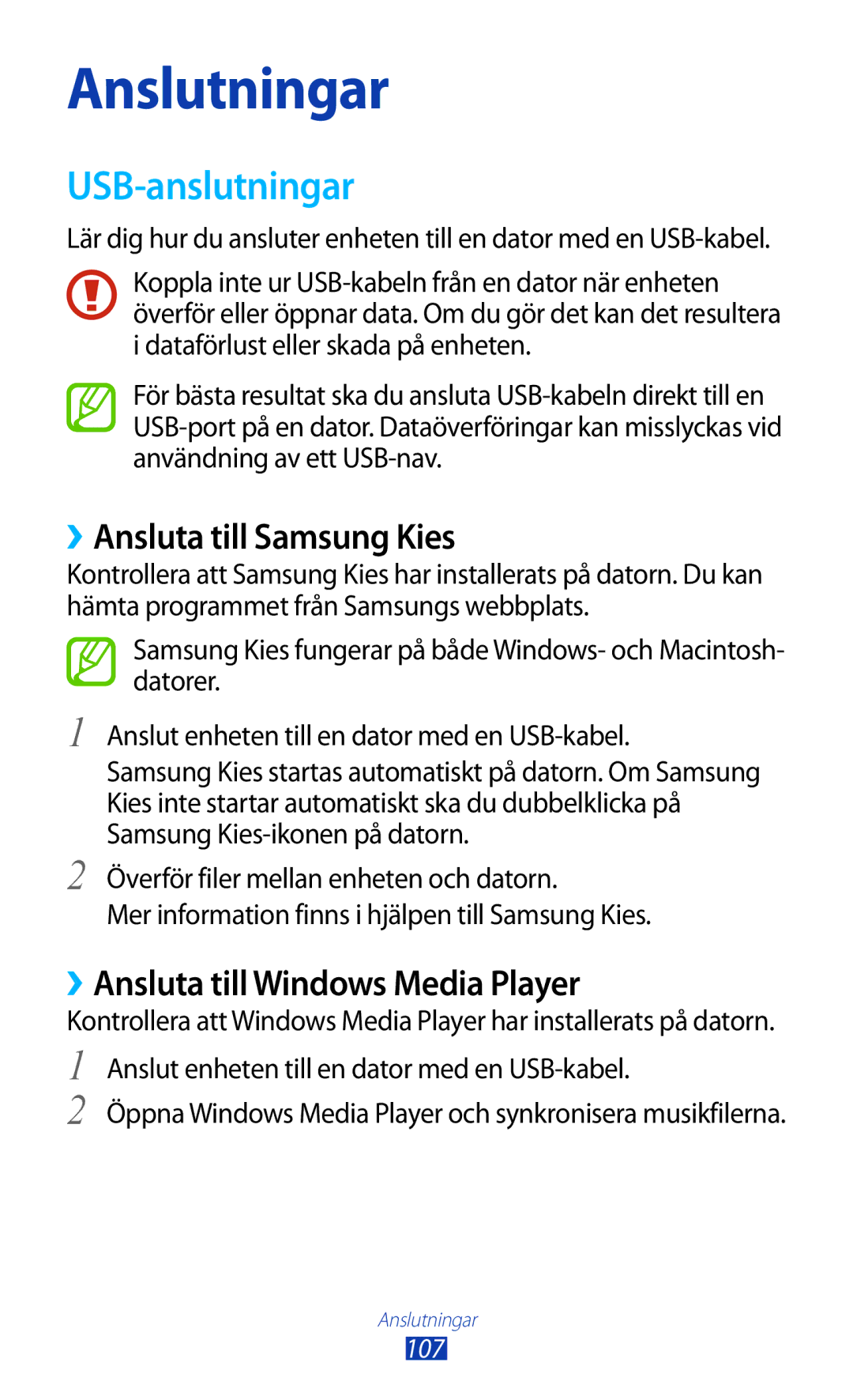 Samsung GT-S7560ZKANEE, GT-S7560UWANEE USB-anslutningar, ››Ansluta till Samsung Kies, ››Ansluta till Windows Media Player 