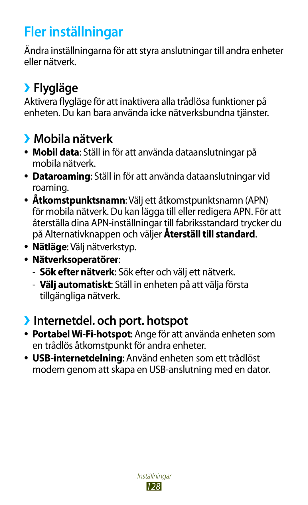 Samsung GT-S7560UWANEE, GT-S7560ZKANEE Fler inställningar, ››Flygläge, ››Mobila nätverk, ››Internetdel. och port. hotspot 