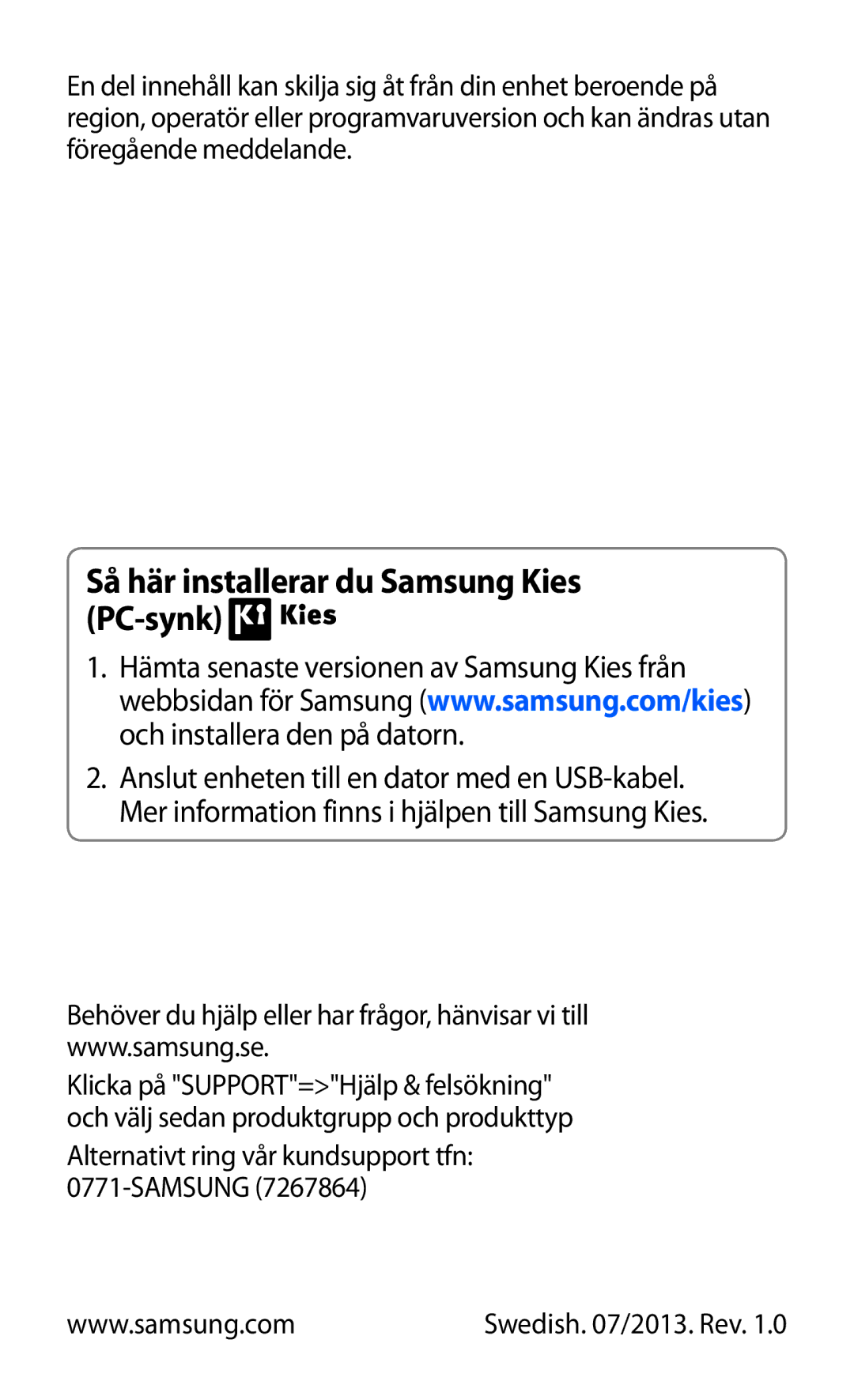 Samsung GT-S7560UWANEE manual Så här installerar du Samsung Kies PC-synk, Alternativt ring vår kundsupport tfn Samsung 