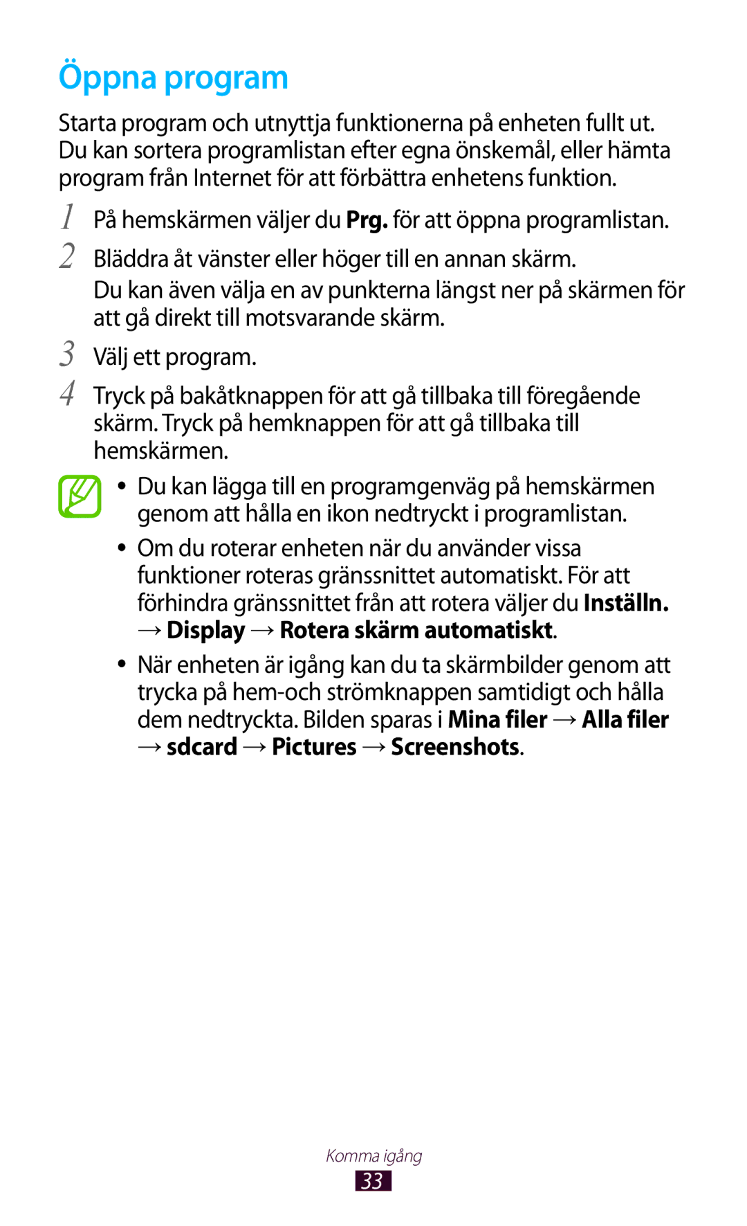 Samsung GT-S7560ZKANEE manual Öppna program, → Display → Rotera skärm automatiskt, → sdcard → Pictures → Screenshots 
