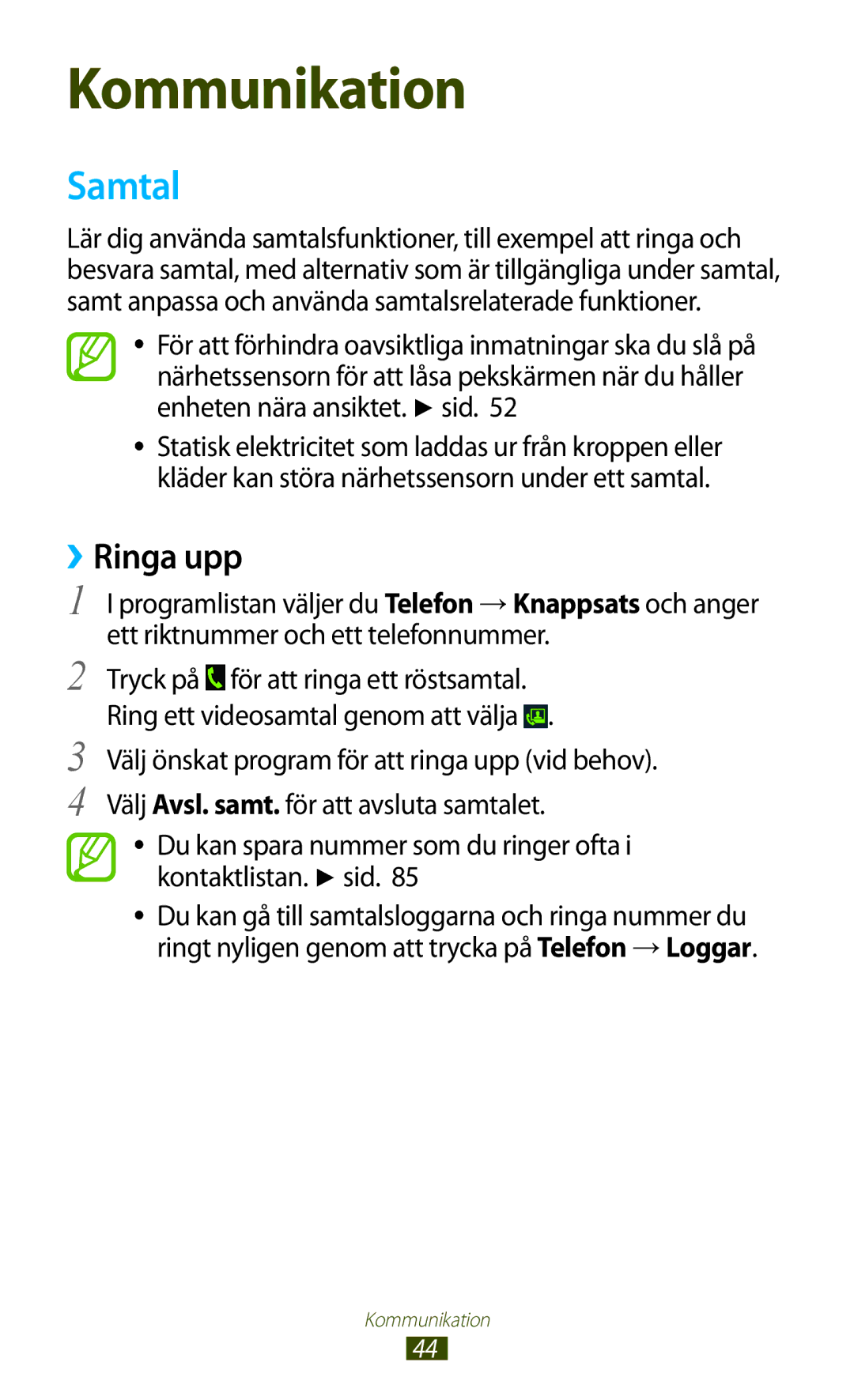 Samsung GT-S7560UWANEE, GT-S7560ZKANEE manual Samtal, ››Ringa upp 