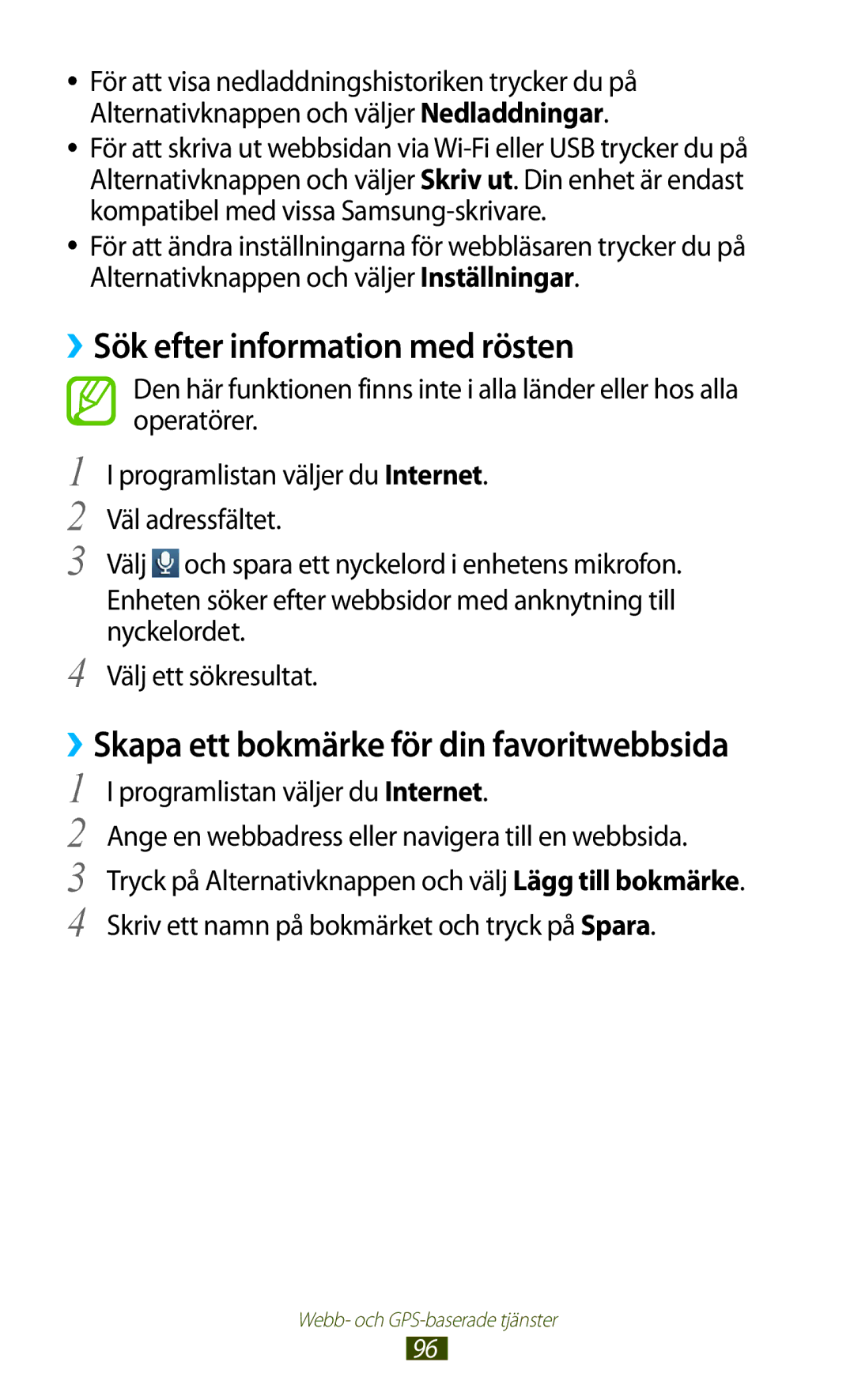 Samsung GT-S7560UWANEE, GT-S7560ZKANEE ››Sök efter information med rösten, ››Skapa ett bokmärke för din favoritwebbsida 