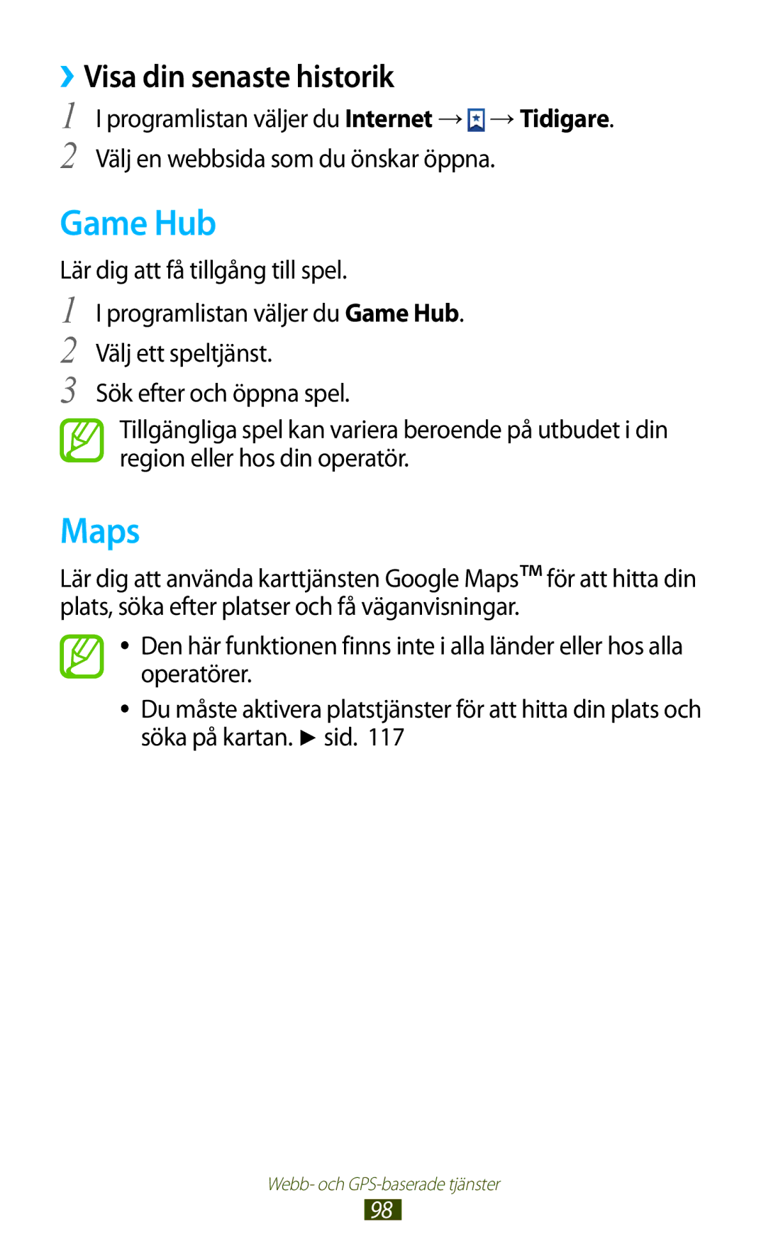 Samsung GT-S7560UWANEE, GT-S7560ZKANEE manual Game Hub, Maps, ››Visa din senaste historik 