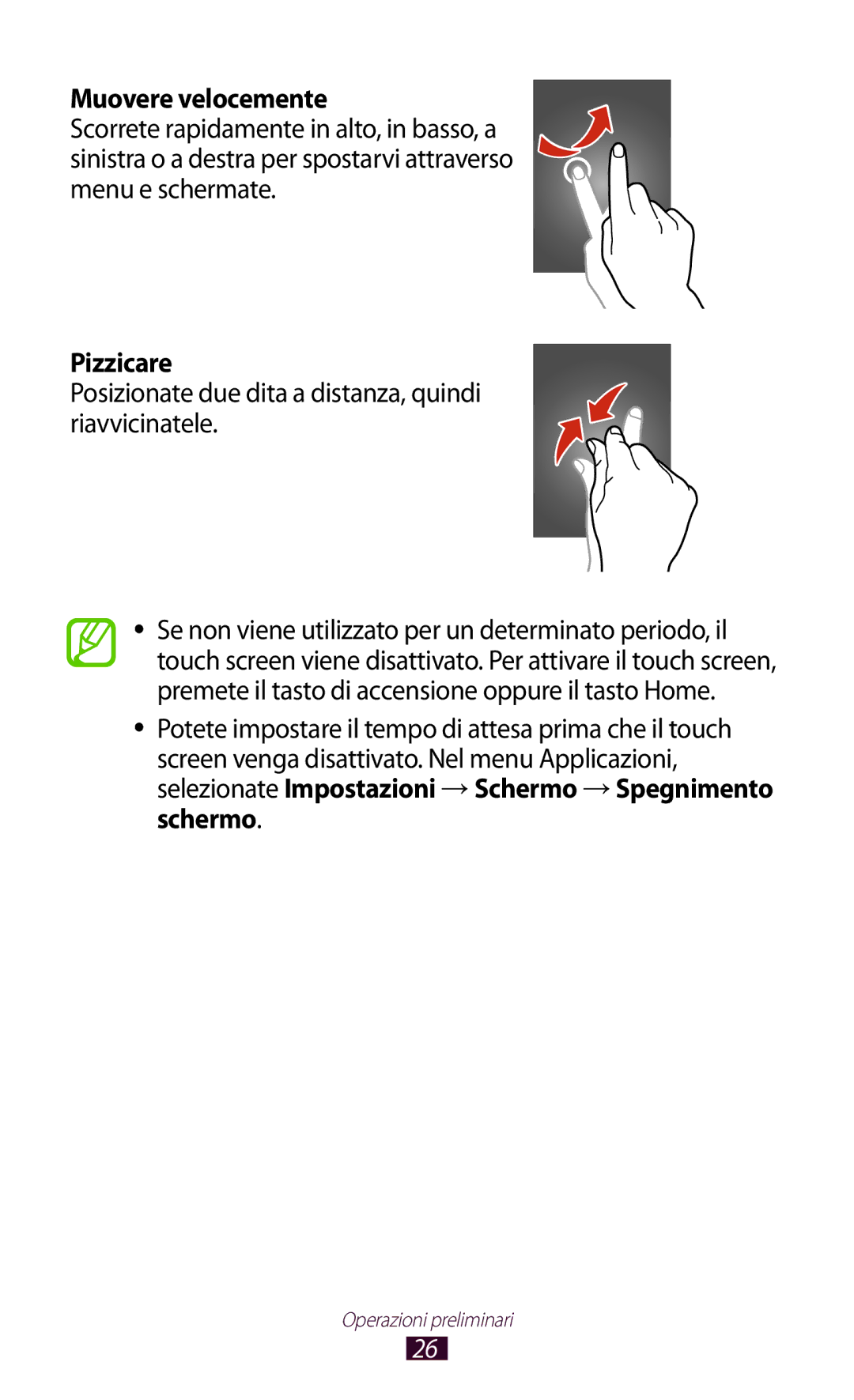 Samsung GT-S7560ZKAWIN manual Muovere velocemente, Pizzicare, Posizionate due dita a distanza, quindi riavvicinatele 