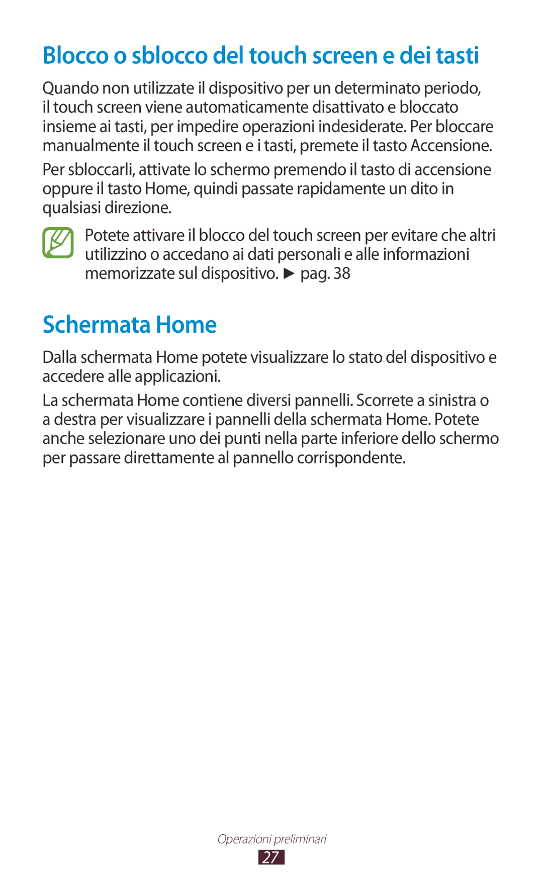 Samsung GT-S7560UWATIM, GT-S7560UWAWIN, GT-S7560ZKAXEO manual Schermata Home, Blocco o sblocco del touch screen e dei tasti 