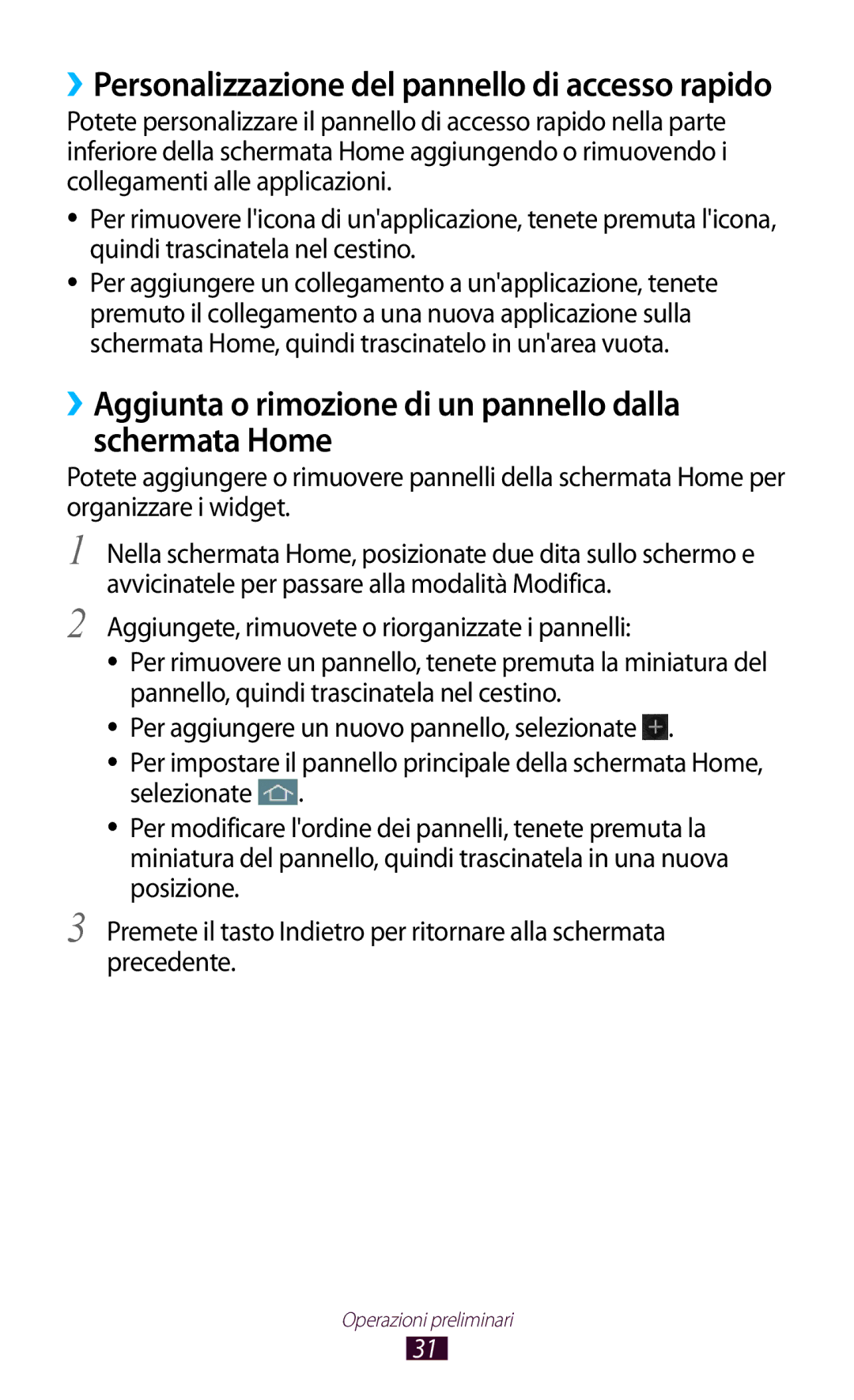 Samsung GT-S7560ZKAITV, GT-S7560UWAWIN, GT-S7560ZKAXEO manual ››Aggiunta o rimozione di un pannello dalla schermata Home 