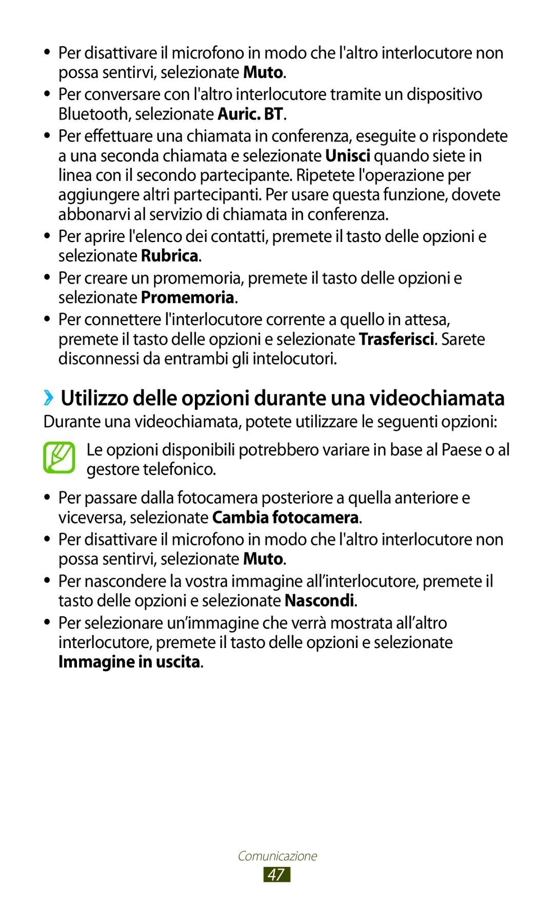 Samsung GT-S7560ZKAITV, GT-S7560UWAWIN, GT-S7560ZKAXEO, GT-S7560ZKAWIN ››Utilizzo delle opzioni durante una videochiamata 