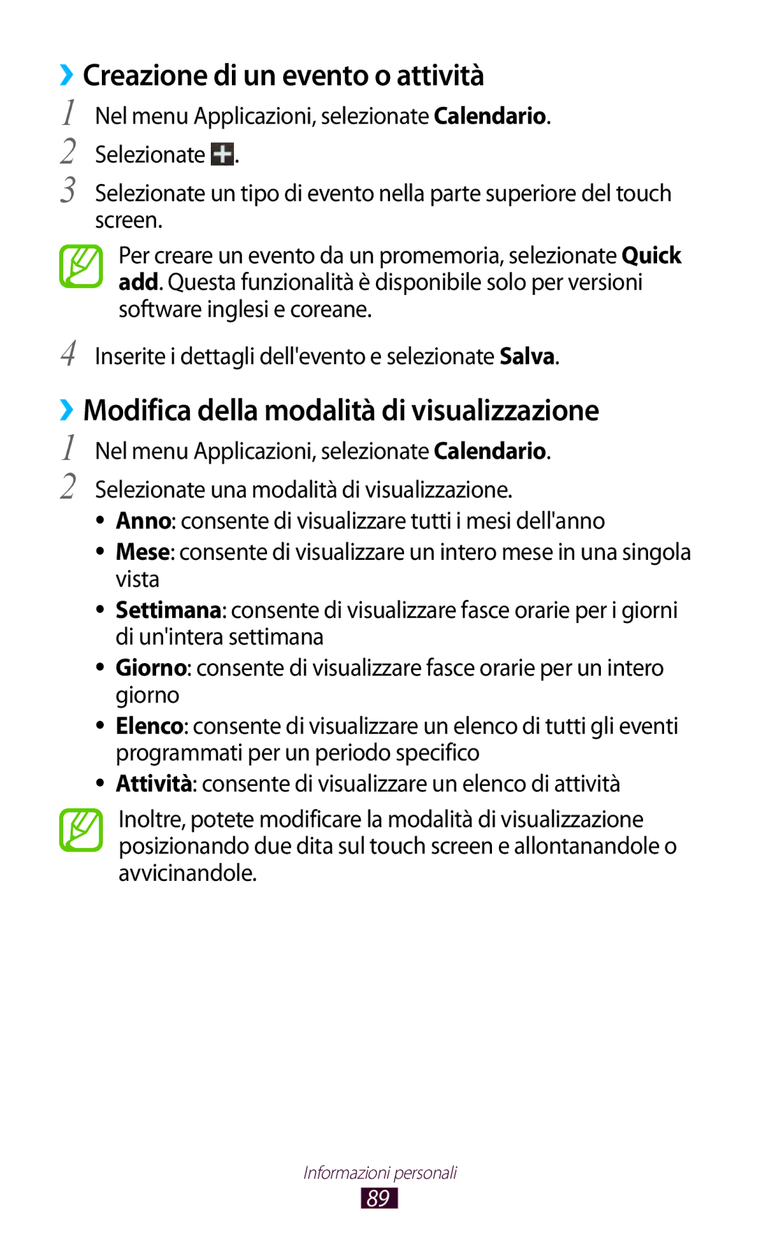 Samsung GT-S7560ZKAXEO, GT-S7560UWAWIN ››Creazione di un evento o attività, ››Modifica della modalità di visualizzazione 