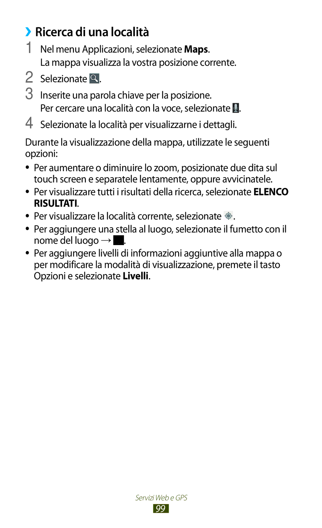 Samsung GT-S7560UWATIM, GT-S7560UWAWIN, GT-S7560ZKAXEO, GT-S7560ZKAWIN, GT-S7560ZKATIM manual ››Ricerca di una località 