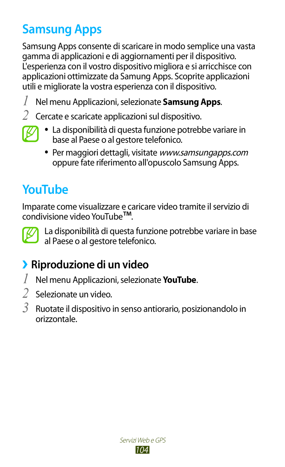 Samsung GT-S7560UWAWIN, GT-S7560ZKAXEO, GT-S7560ZKAWIN, GT-S7560UWATIM Samsung Apps, YouTube, ››Riproduzione di un video 