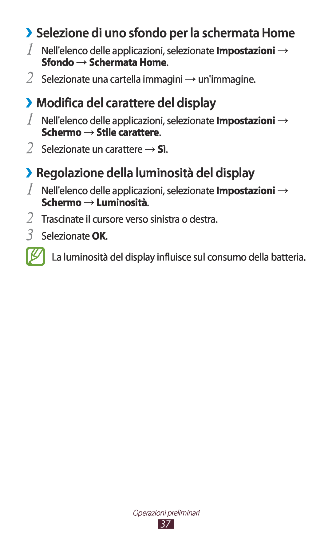 Samsung GT-S7560ZKAOMN, GT-S7560UWAWIN ››Modifica del carattere del display, ››Regolazione della luminosità del display 