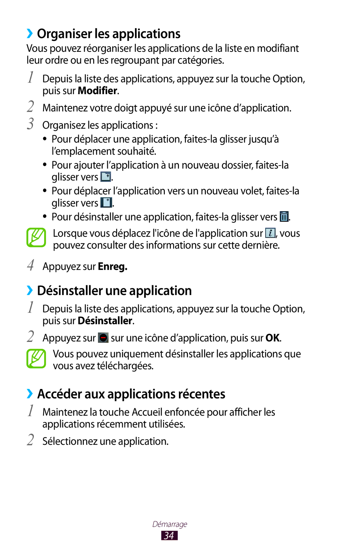 Samsung GT-S7560ZKAXEF ››Organiser les applications, ››Désinstaller une application, ››Accéder aux applications récentes 