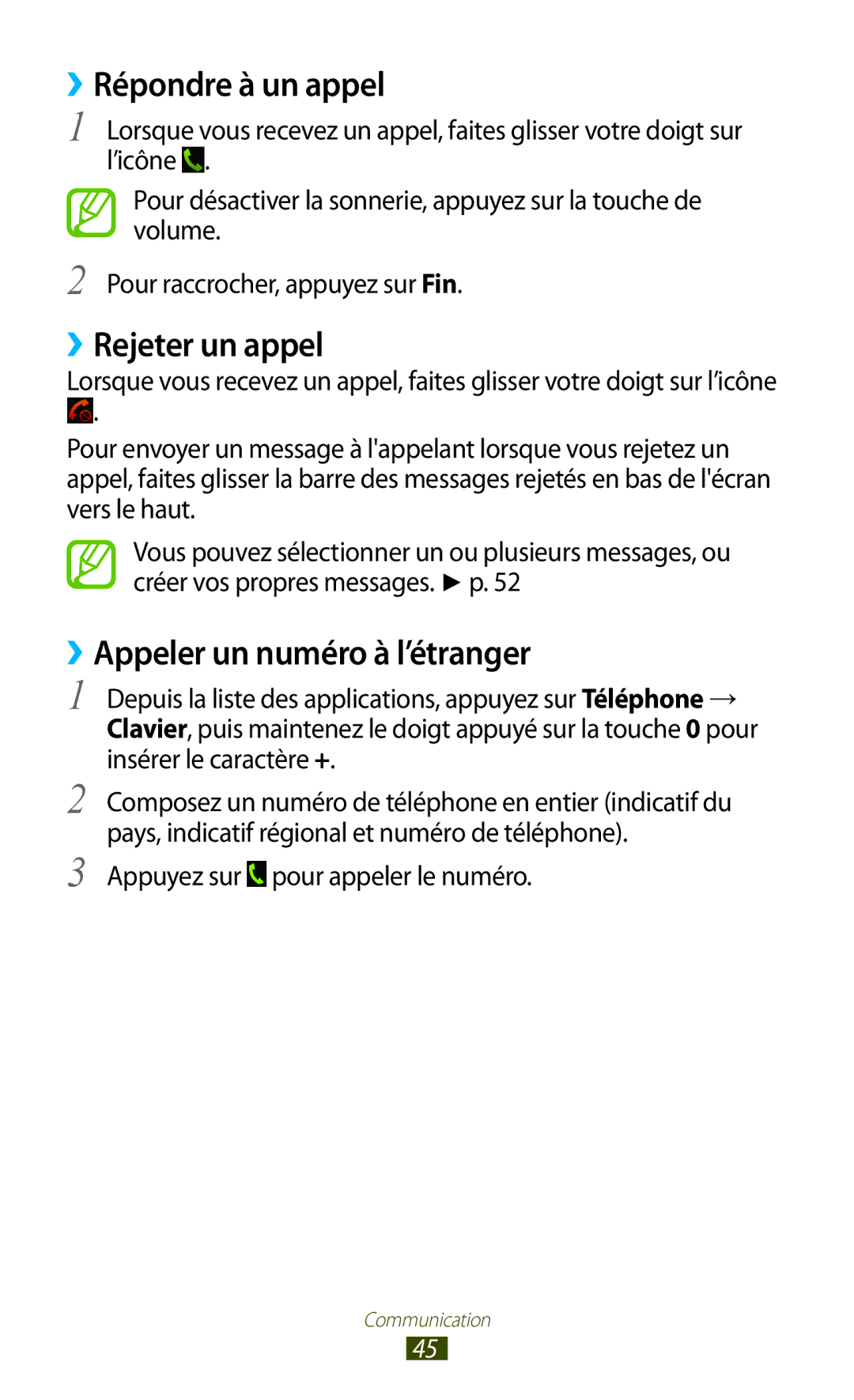 Samsung GT-S7560ZKALPM, GT-S7560UWABOG manual ››Répondre à un appel, ››Rejeter un appel, ››Appeler un numéro à l’étranger 