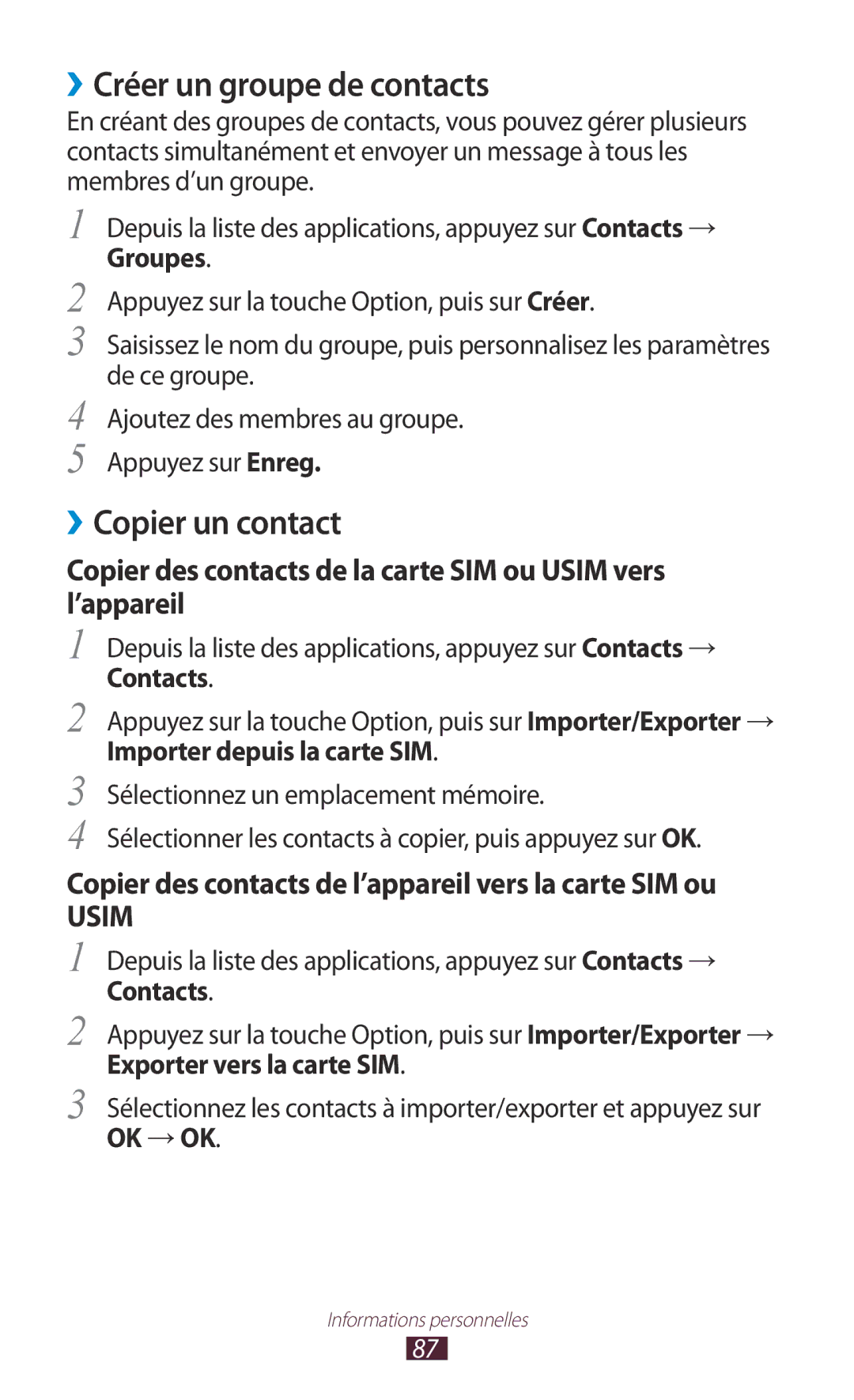 Samsung GT-S7560ZKABOG, GT-S7560ZKALPM ››Créer un groupe de contacts, ››Copier un contact, Importer depuis la carte SIM 