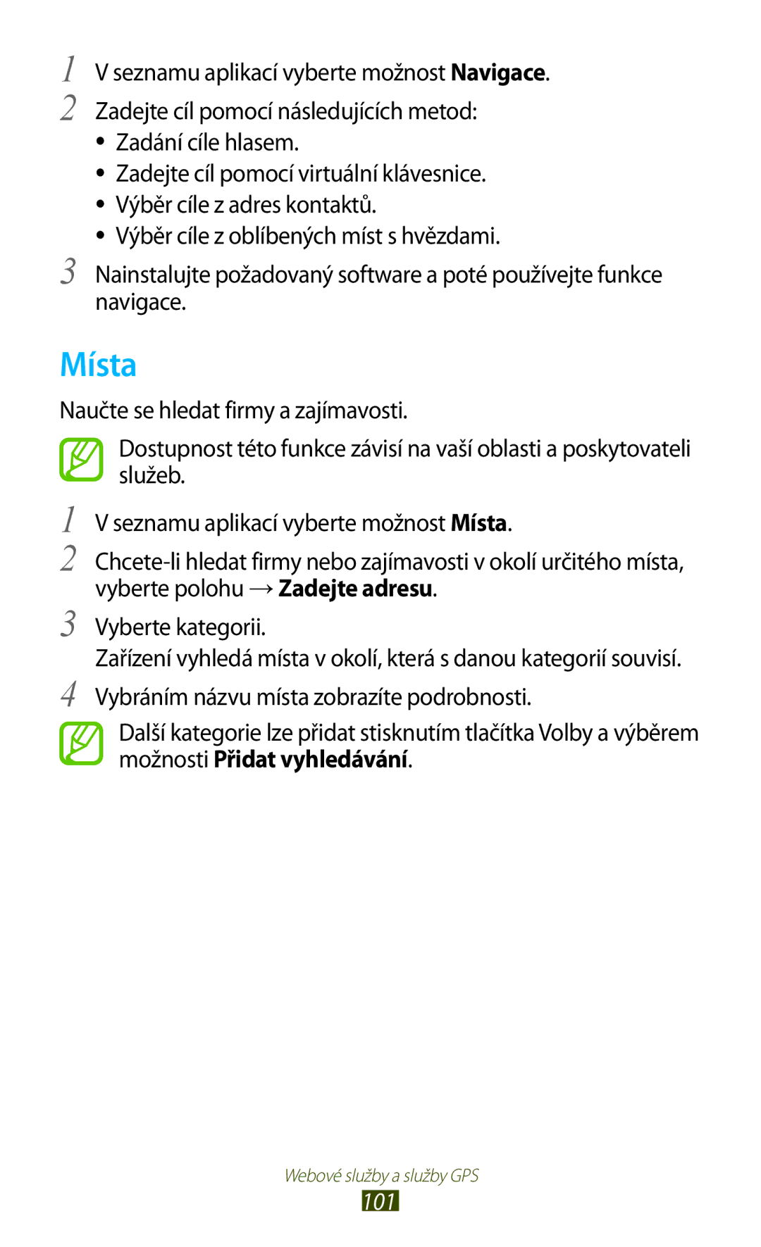 Samsung GT-S7560ZKAPLS, GT-S7560ZKAPRT, GT-S7560UWAPRT, GT-S7560ZKAXEO, GT-S7560ZKATPL, GT-S7560UWAPLS manual Místa, 101 