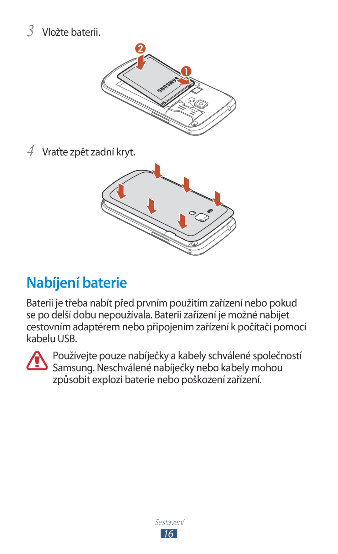 Samsung GT-S7560UWAETL, GT-S7560ZKAPRT, GT-S7560UWAPRT manual Nabíjení baterie, Vložte baterii Vraťte zpět zadní kryt 