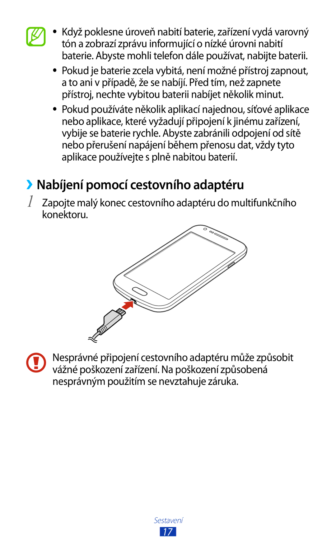 Samsung GT-S7560UWAXEO, GT-S7560ZKAPRT, GT-S7560UWAPRT, GT-S7560ZKAXEO, GT-S7560ZKATPL ››Nabíjení pomocí cestovního adaptéru 