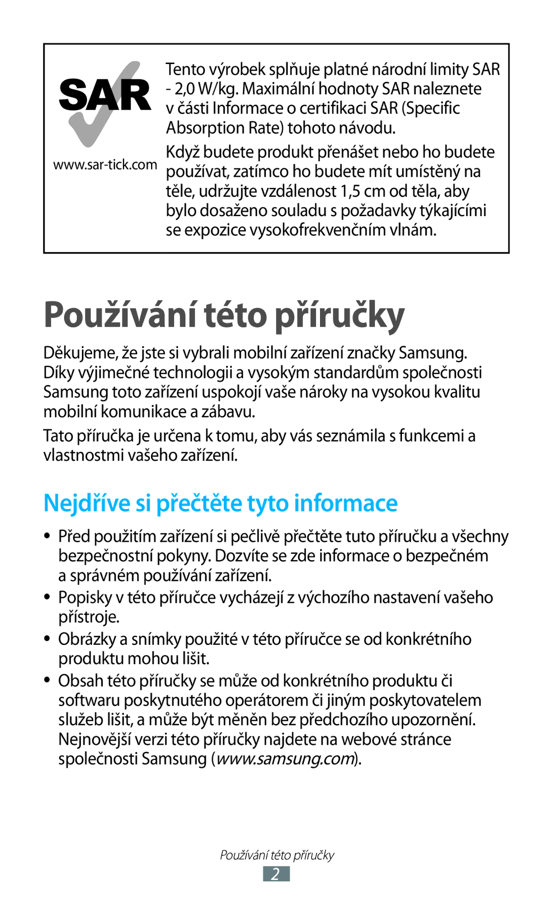 Samsung GT-S7560ZKAXEO manual Nejdříve si přečtěte tyto informace, Tento výrobek splňuje platné národní limity SAR 