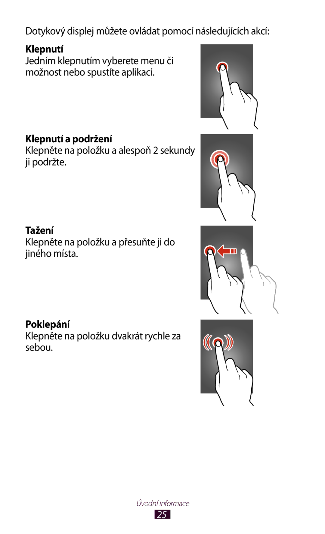 Samsung GT-S7560ZKAPLS, GT-S7560ZKAPRT, GT-S7560UWAPRT, GT-S7560ZKAXEO manual Klepnutí a podržení, Tažení, Poklepání 