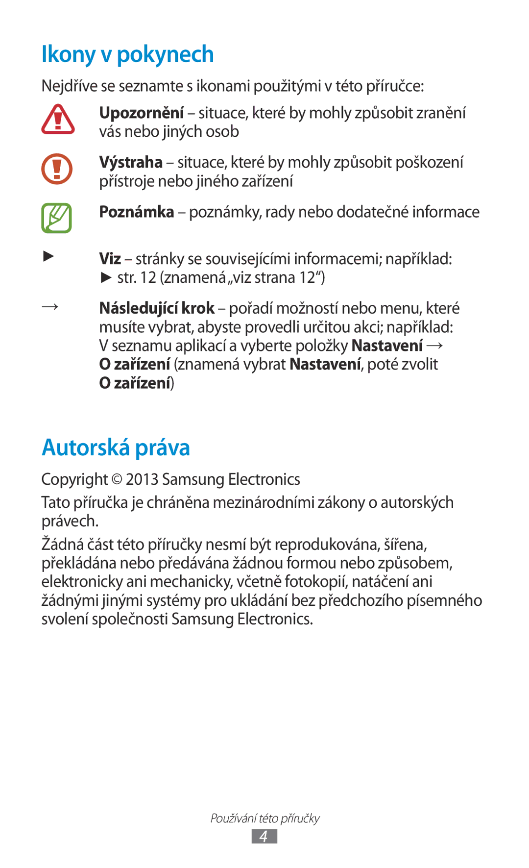 Samsung GT-S7560UWAPLS, GT-S7560ZKAPRT, GT-S7560UWAPRT, GT-S7560ZKAXEO, GT-S7560ZKATPL manual Ikony v pokynech, Autorská práva 