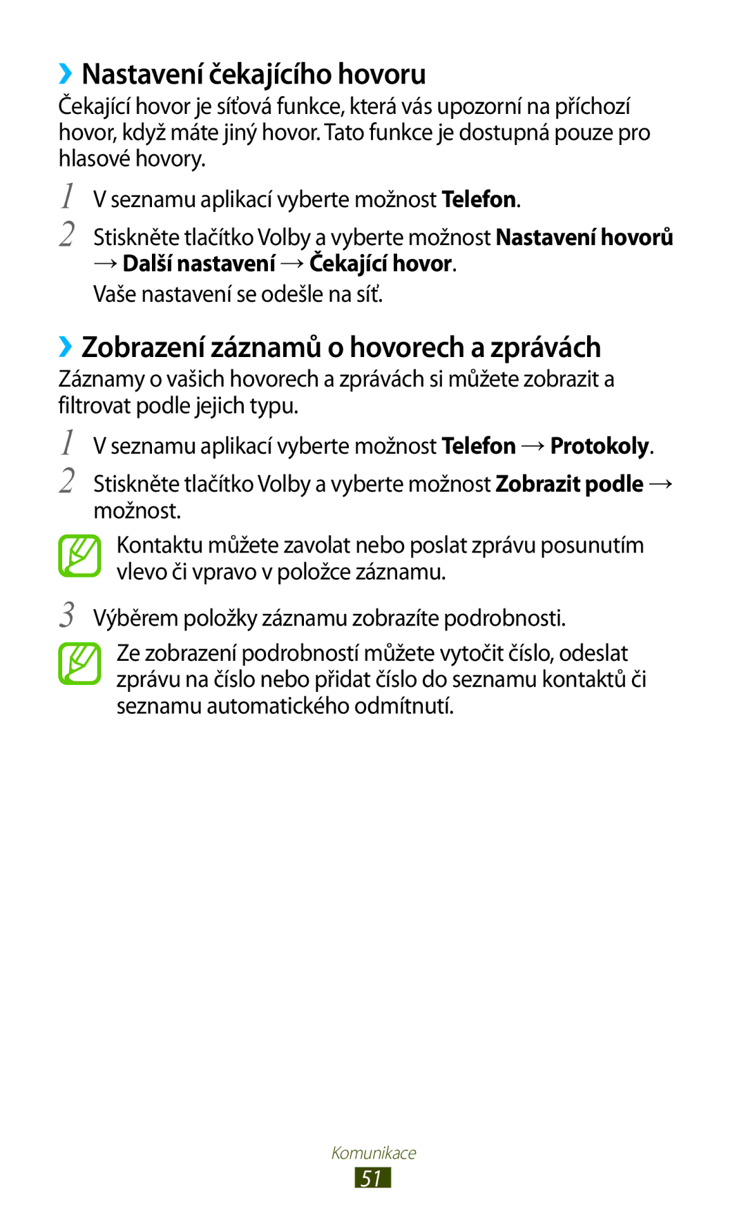 Samsung GT-S7560UWAVDC, GT-S7560ZKAPRT manual ››Nastavení čekajícího hovoru, ››Zobrazení záznamů o hovorech a zprávách 