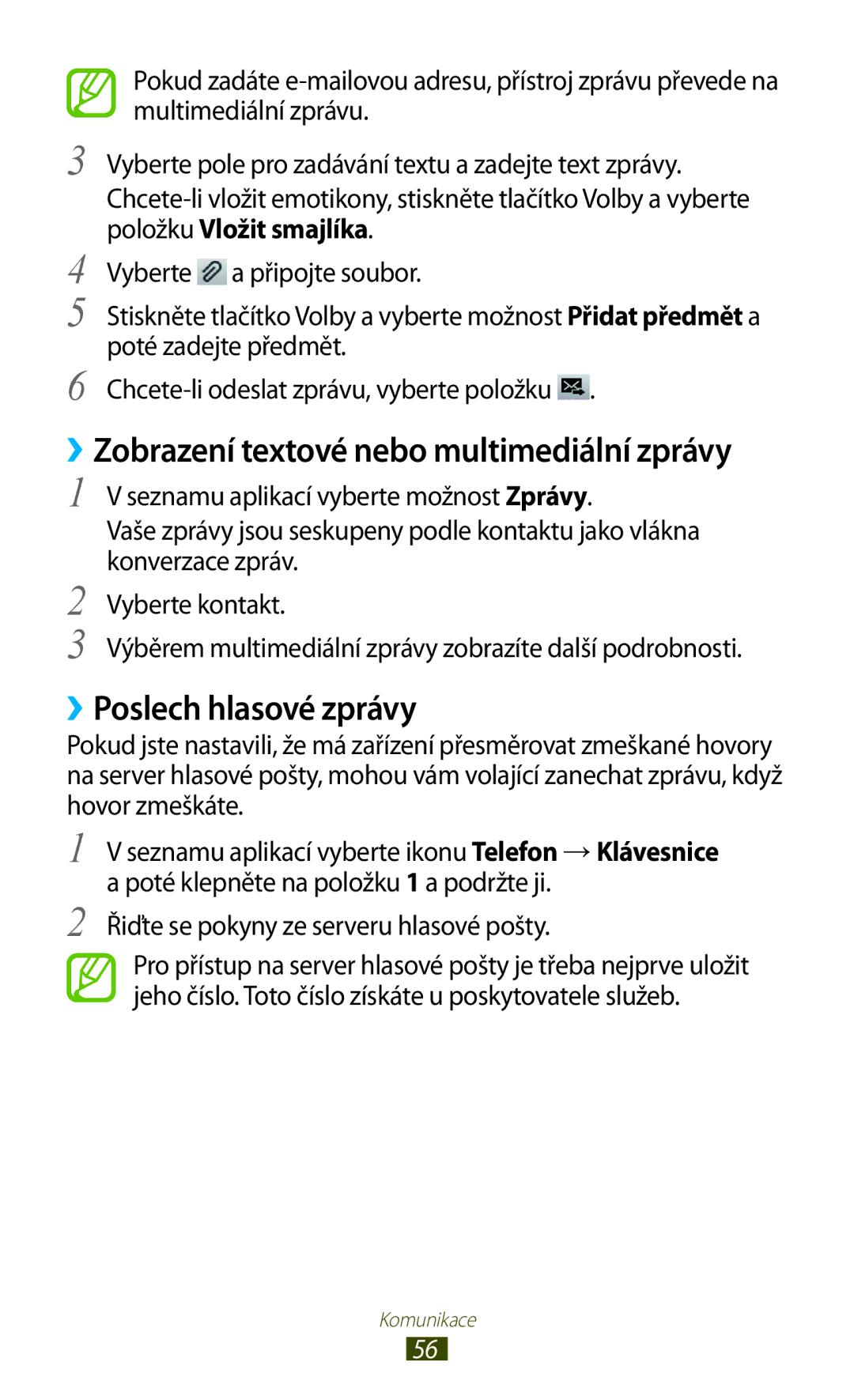 Samsung GT-S7560ZKAORX, GT-S7560ZKAPRT, GT-S7560UWAPRT ››Poslech hlasové zprávy, Řiďte se pokyny ze serveru hlasové pošty 