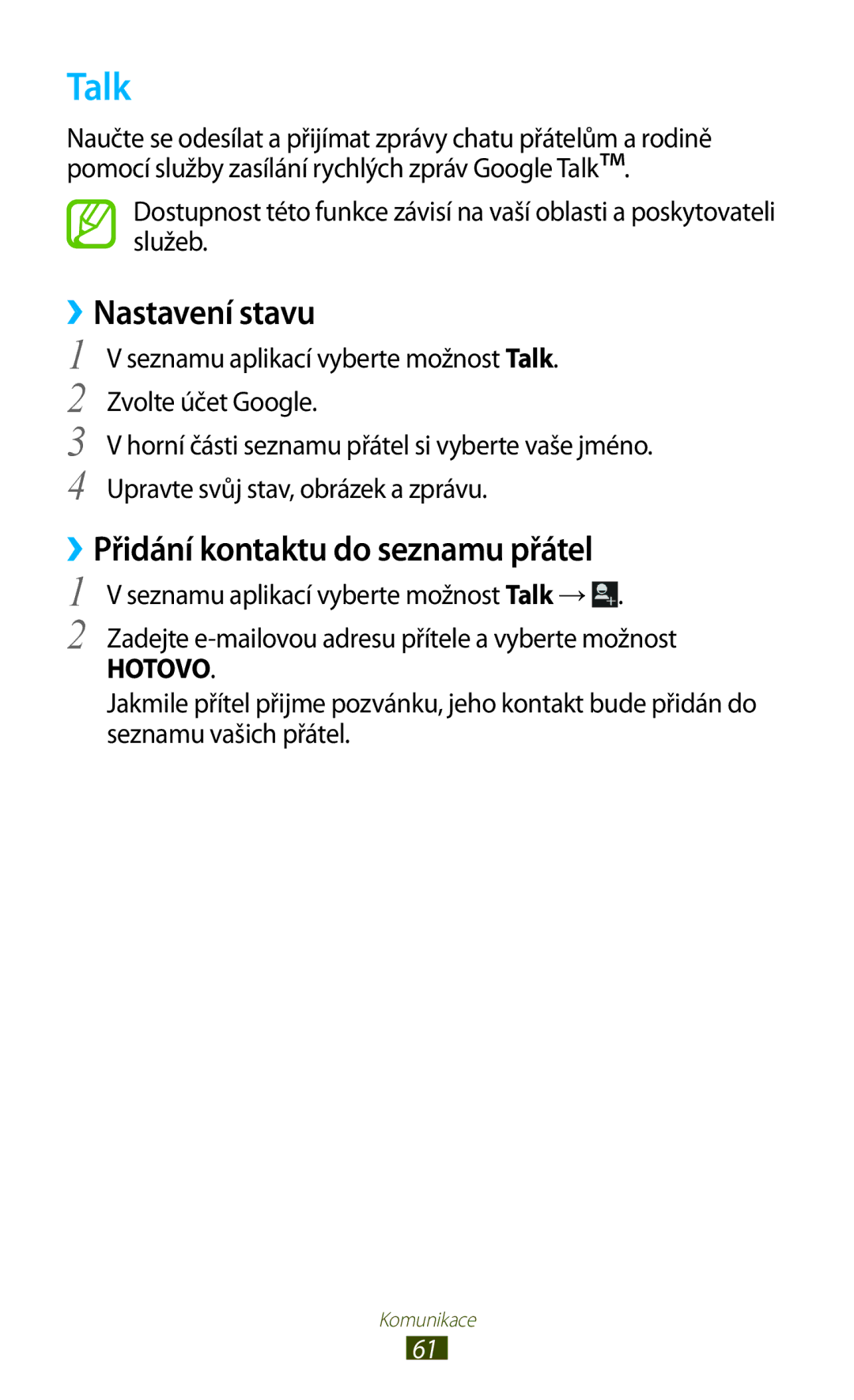 Samsung GT-S7560UWAPLS, GT-S7560ZKAPRT, GT-S7560UWAPRT manual Talk, ››Nastavení stavu, ››Přidání kontaktu do seznamu přátel 