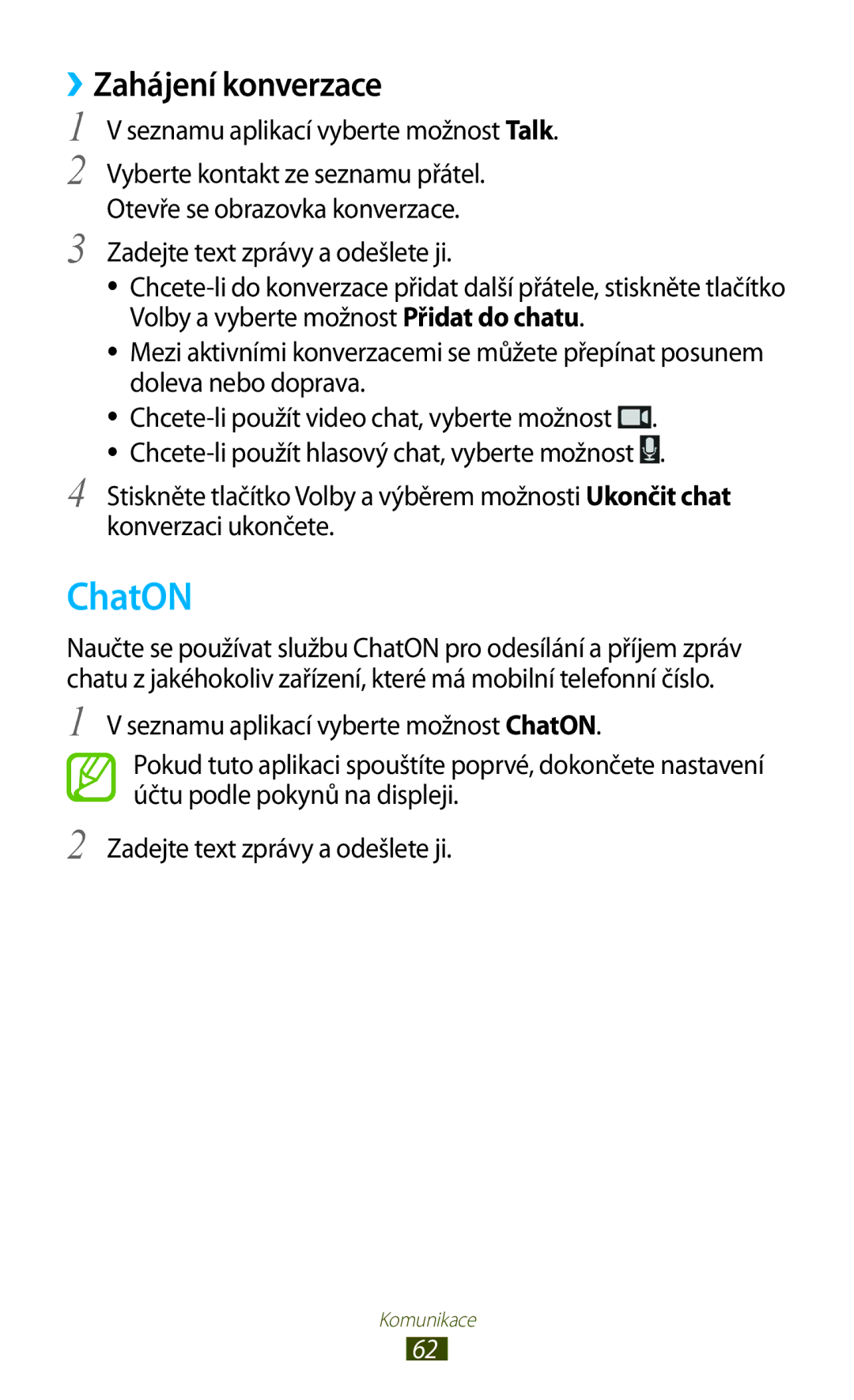 Samsung GT-S7560UWATPL, GT-S7560ZKAPRT, GT-S7560UWAPRT ChatON, ››Zahájení konverzace, Seznamu aplikací vyberte možnost Talk 