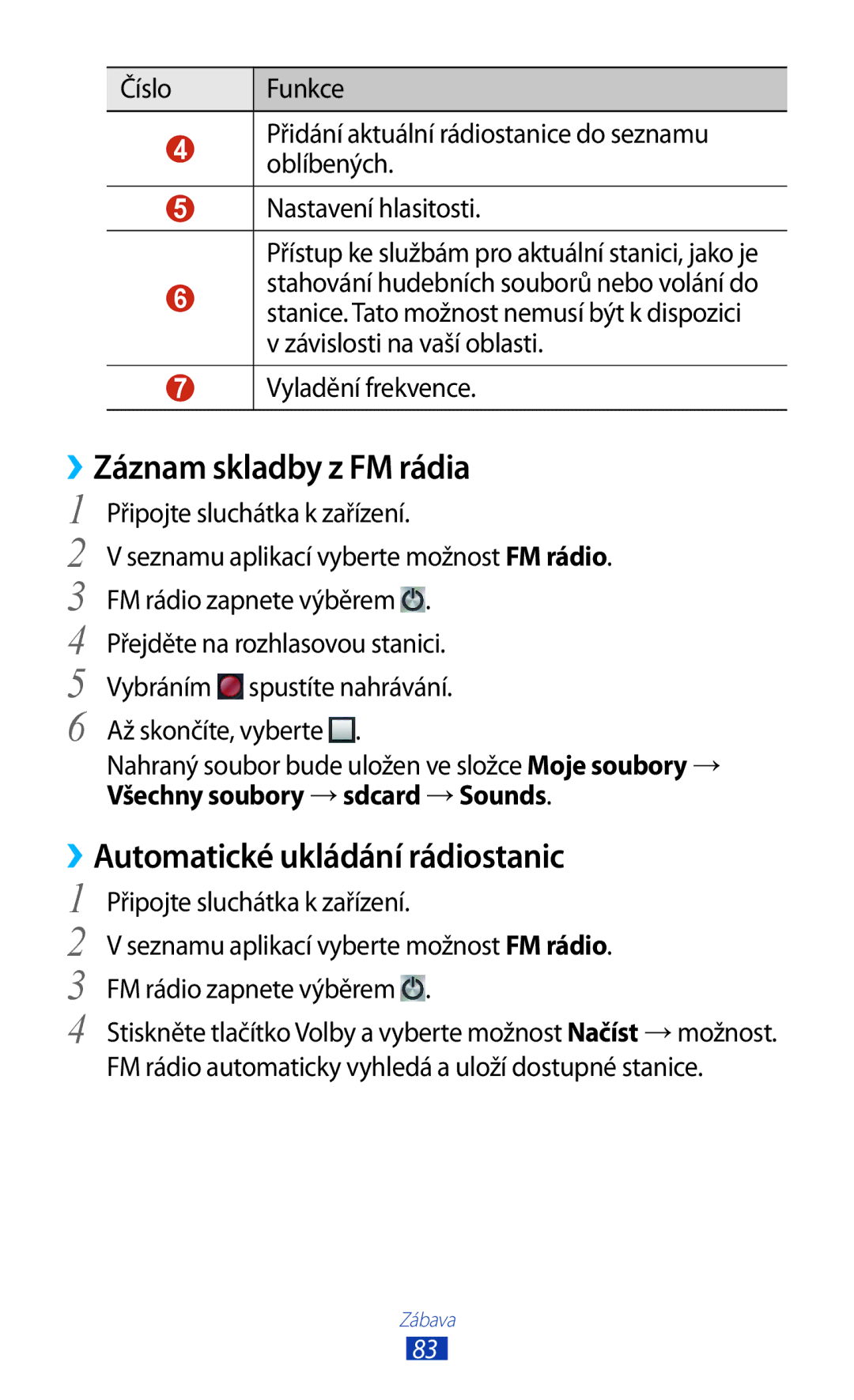 Samsung GT2S7560UWAVDC, GT-S7560ZKAPRT, GT-S7560UWAPRT manual Záznam skladby z FM rádia, ››Automatické ukládání rádiostanic 