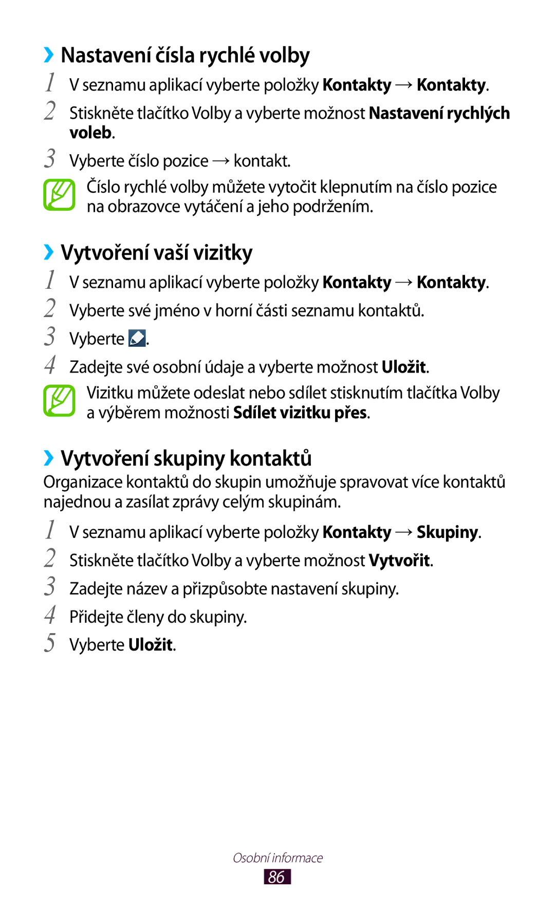 Samsung GT2S7560UWAO2C manual ››Nastavení čísla rychlé volby, ››Vytvoření vaší vizitky, ››Vytvoření skupiny kontaktů 