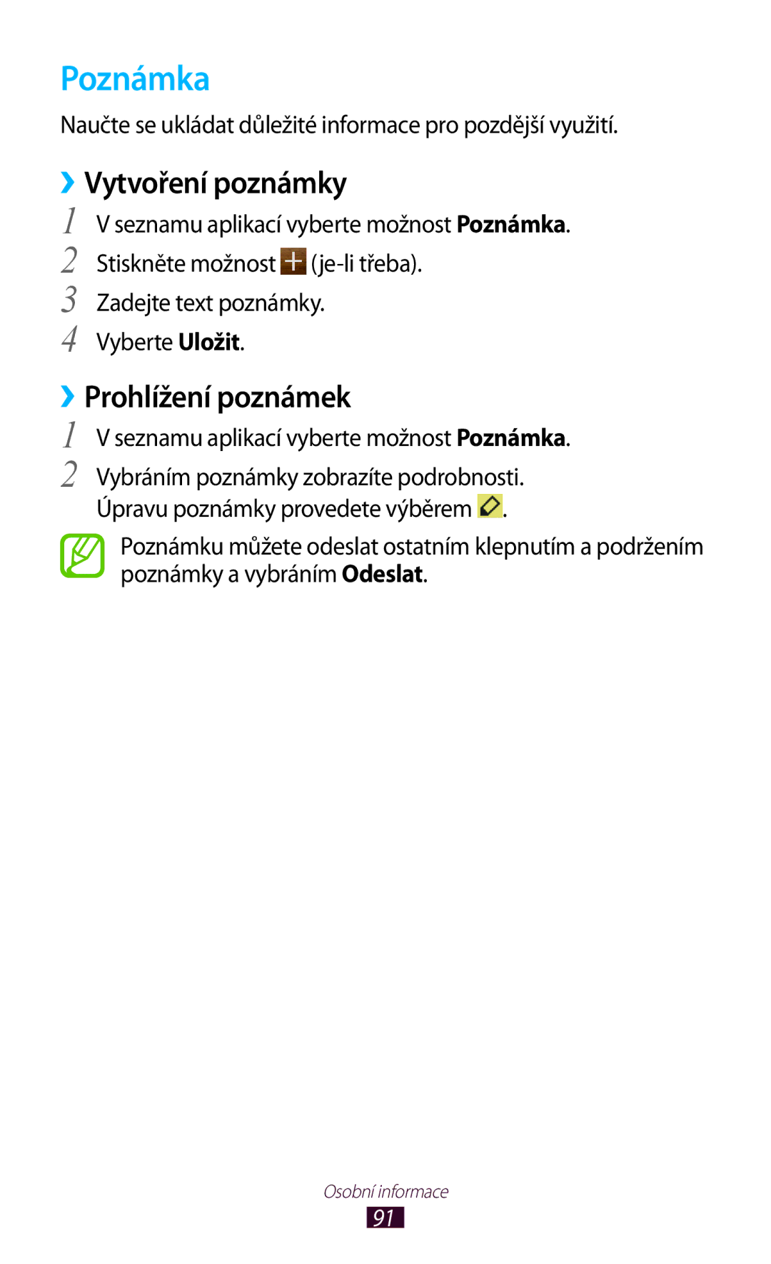 Samsung GT2S7560ZKAO2C manual ››Vytvoření poznámky, ››Prohlížení poznámek, Seznamu aplikací vyberte možnost Poznámka 