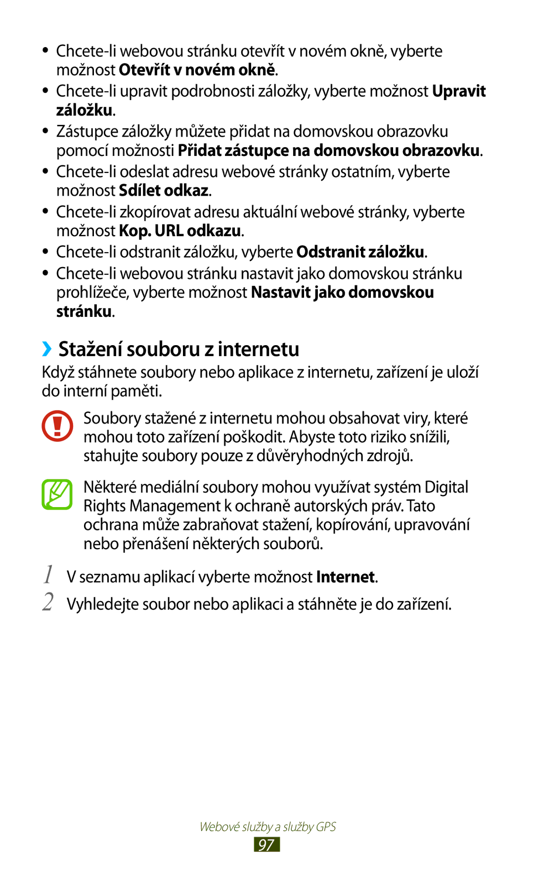 Samsung GT-S7560ZKAXEO, GT-S7560ZKAPRT, GT-S7560UWAPRT, GT-S7560ZKATPL, GT-S7560UWAPLS manual ››Stažení souboru z internetu 