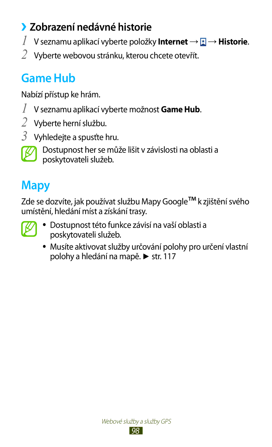Samsung GT-S7560ZKATPL, GT-S7560ZKAPRT, GT-S7560UWAPRT, GT-S7560ZKAXEO manual Game Hub, Mapy, ››Zobrazení nedávné historie 