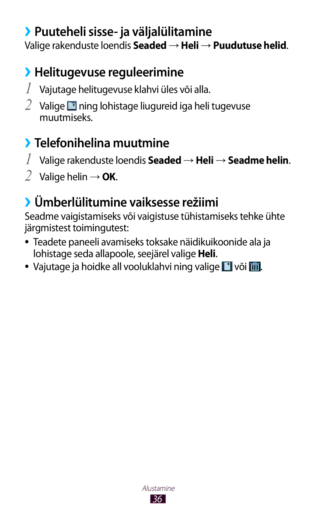 Samsung GT-S7560ZKASEB ››Puuteheli sisse- ja väljalülitamine, ››Helitugevuse reguleerimine, ››Telefonihelina muutmine 