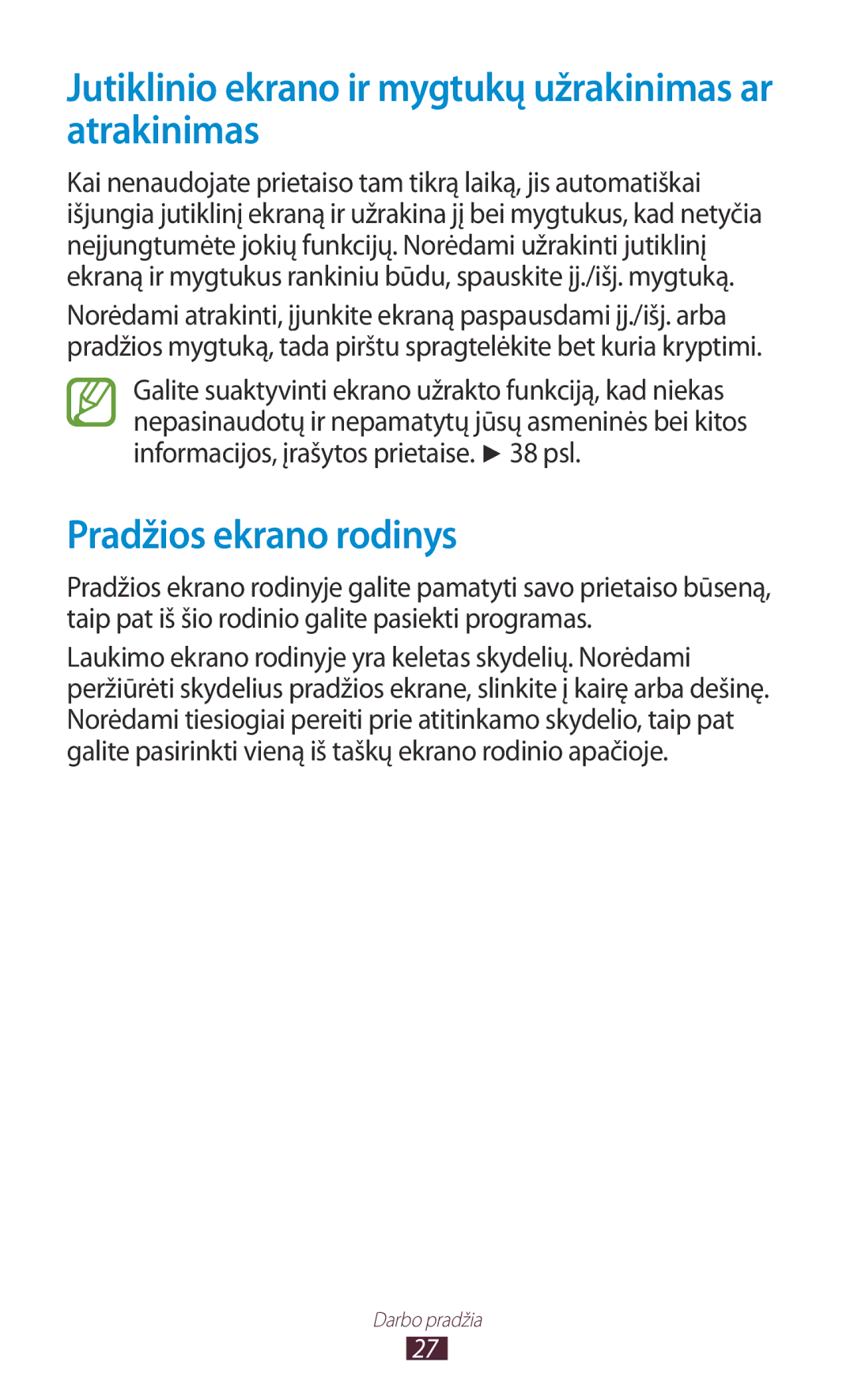 Samsung GT-S7560UWASEB, GT-S7560ZKASEB Jutiklinio ekrano ir mygtukų užrakinimas ar atrakinimas, Pradžios ekrano rodinys 