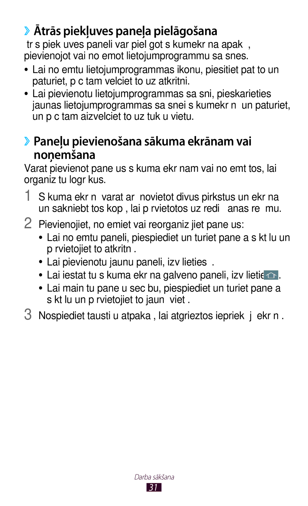 Samsung GT-S7560UWASEB manual ››Ātrās piekļuves paneļa pielāgošana, ››Paneļu pievienošana sākuma ekrānam vai noņemšana 