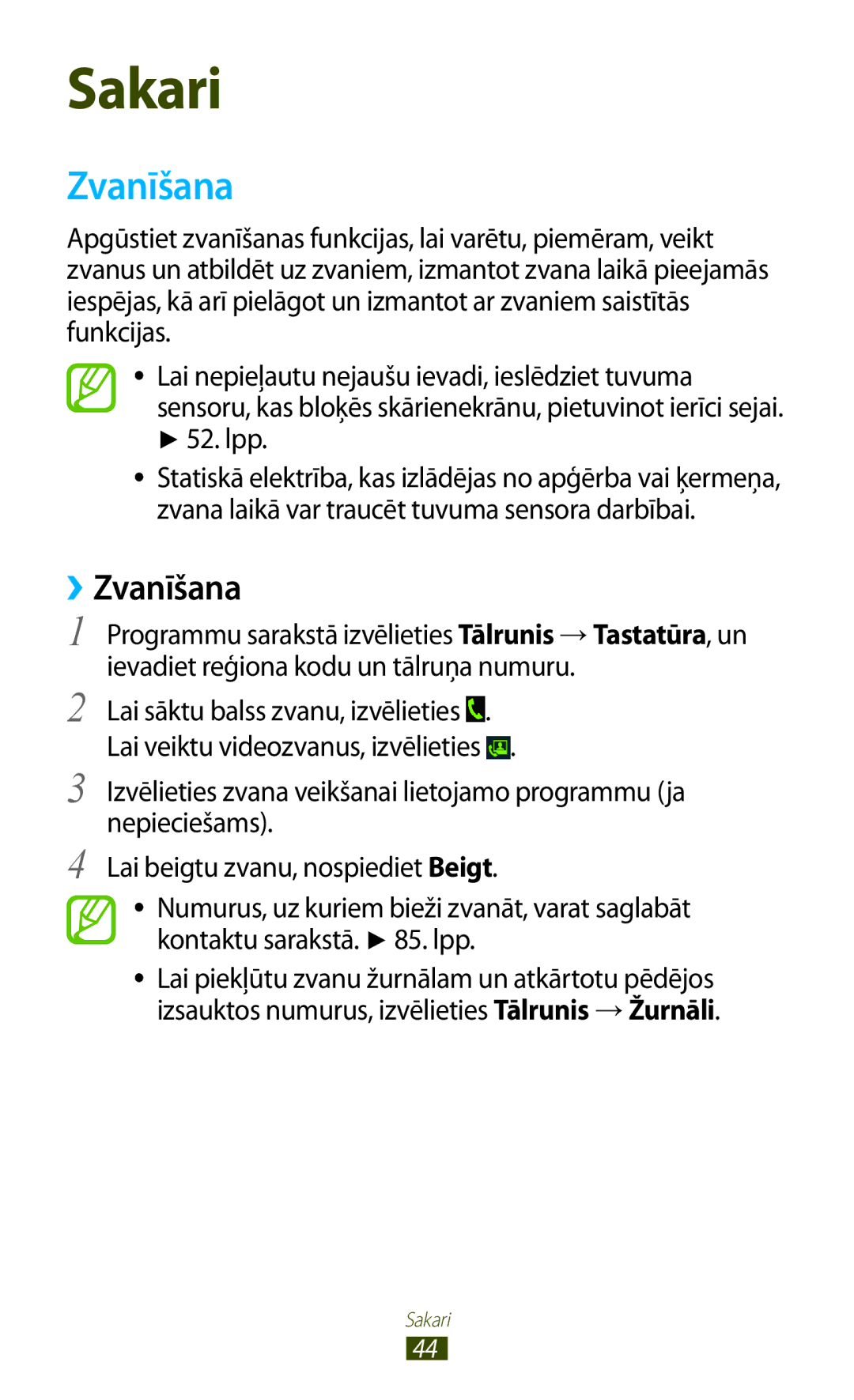 Samsung GT-S7560ZKASEB, GT-S7560UWASEB manual ››Zvanīšana 