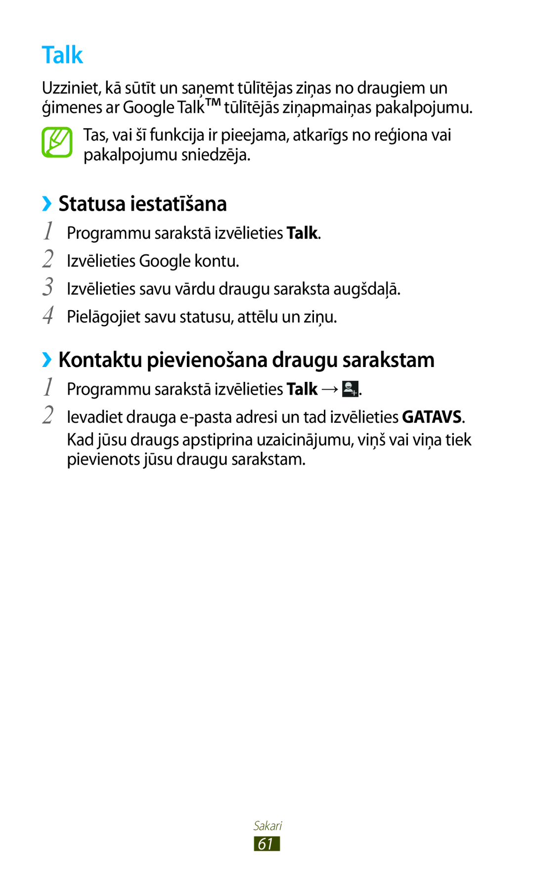 Samsung GT-S7560UWASEB, GT-S7560ZKASEB manual Talk, ››Statusa iestatīšana, ››Kontaktu pievienošana draugu sarakstam 