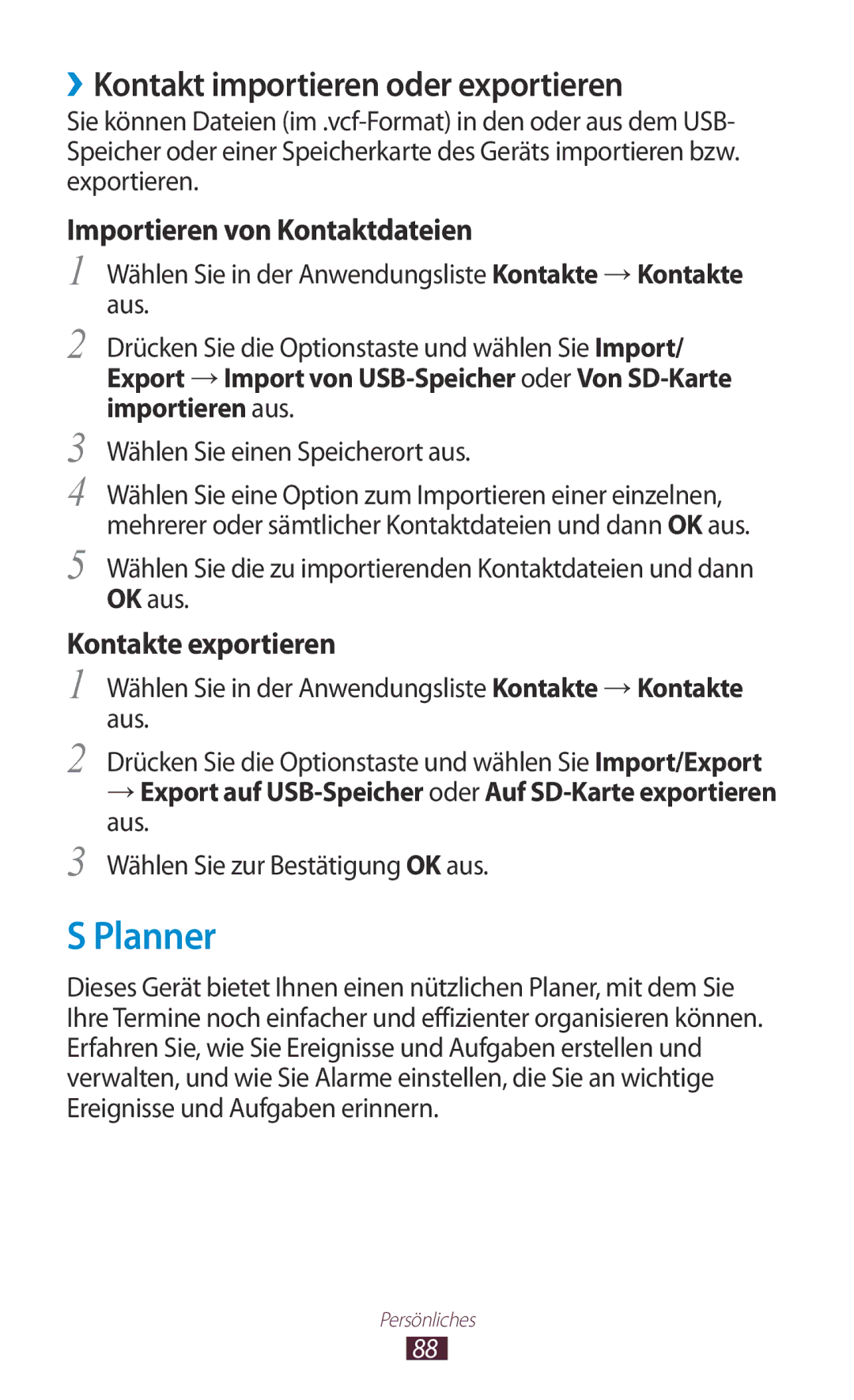 Samsung GT-S7560ZKATPL, GT-S7560ZKAVDR, GT-S7560ZKAPRT, GT-S7560UWAWIN manual Planner, ››Kontakt importieren oder exportieren 