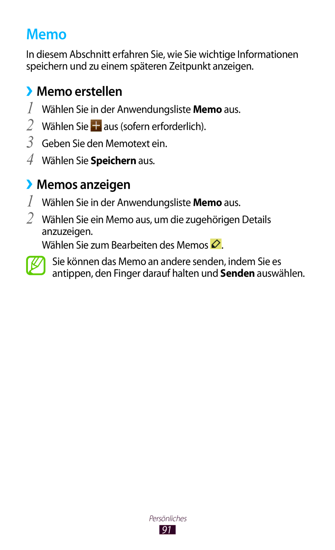 Samsung GT-S7560UWADBT, GT-S7560ZKAVDR, GT-S7560ZKAPRT, GT-S7560UWAWIN, GT-S7560UWAVDR ››Memo erstellen, ››Memos anzeigen 