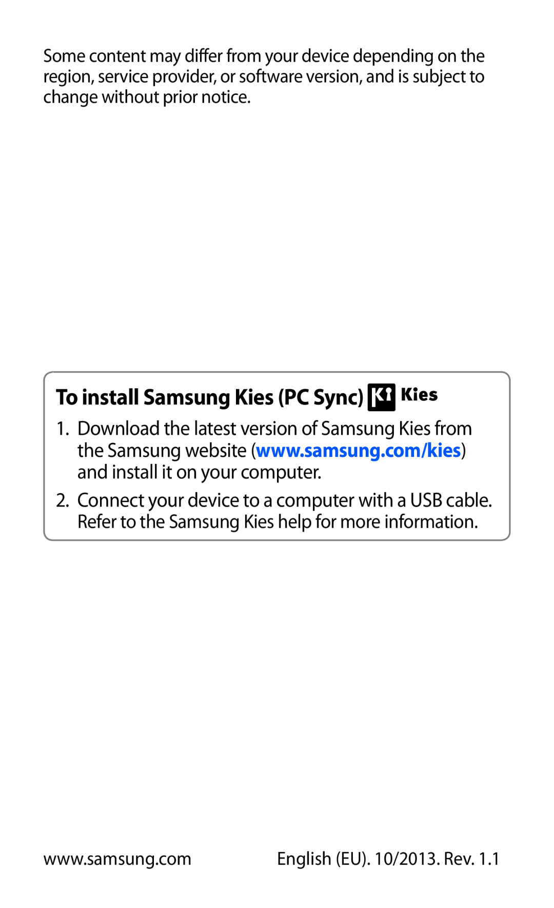 Samsung GT-S7560ZKAPRT, GT-S7560ZKAVDR, GT-S7560UWAWIN manual To install Samsung Kies PC Sync, English EU. 10/2013. Rev 