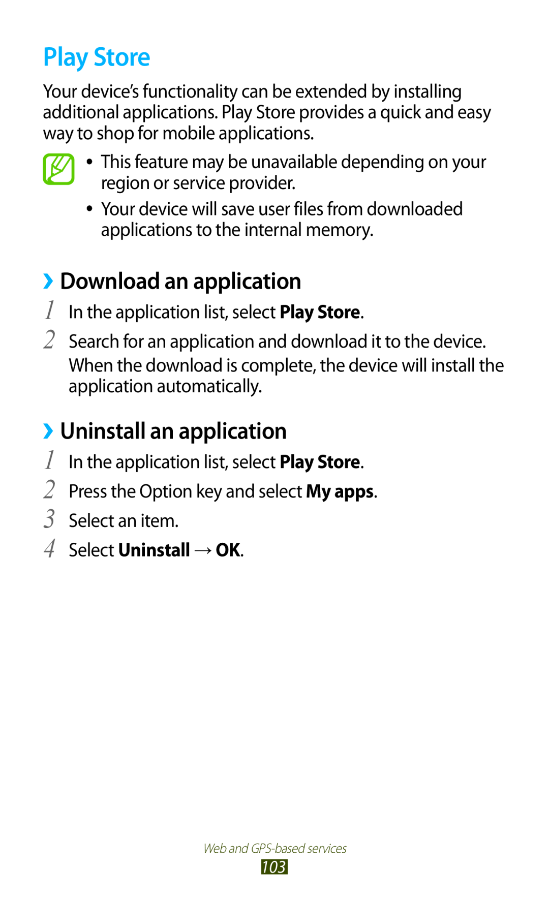 Samsung GT-S7560UWAAMN manual Play Store, ››Download an application, ››Uninstall an application, Select Uninstall → OK 