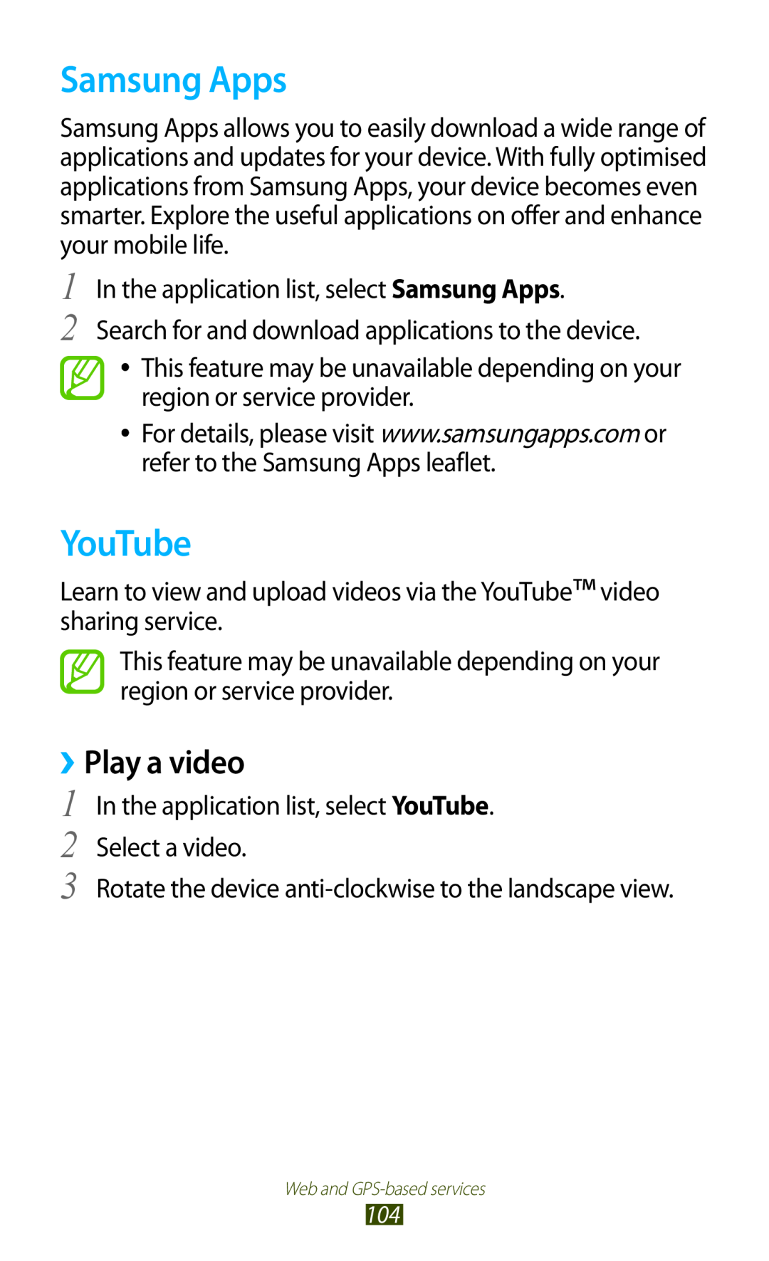 Samsung GT-S7560UWAATL, GT-S7560ZKAVDR, GT-S7560ZKAPRT, GT-S7560UWAWIN, GT-S7560UWAVDR Samsung Apps, YouTube, ››Play a video 