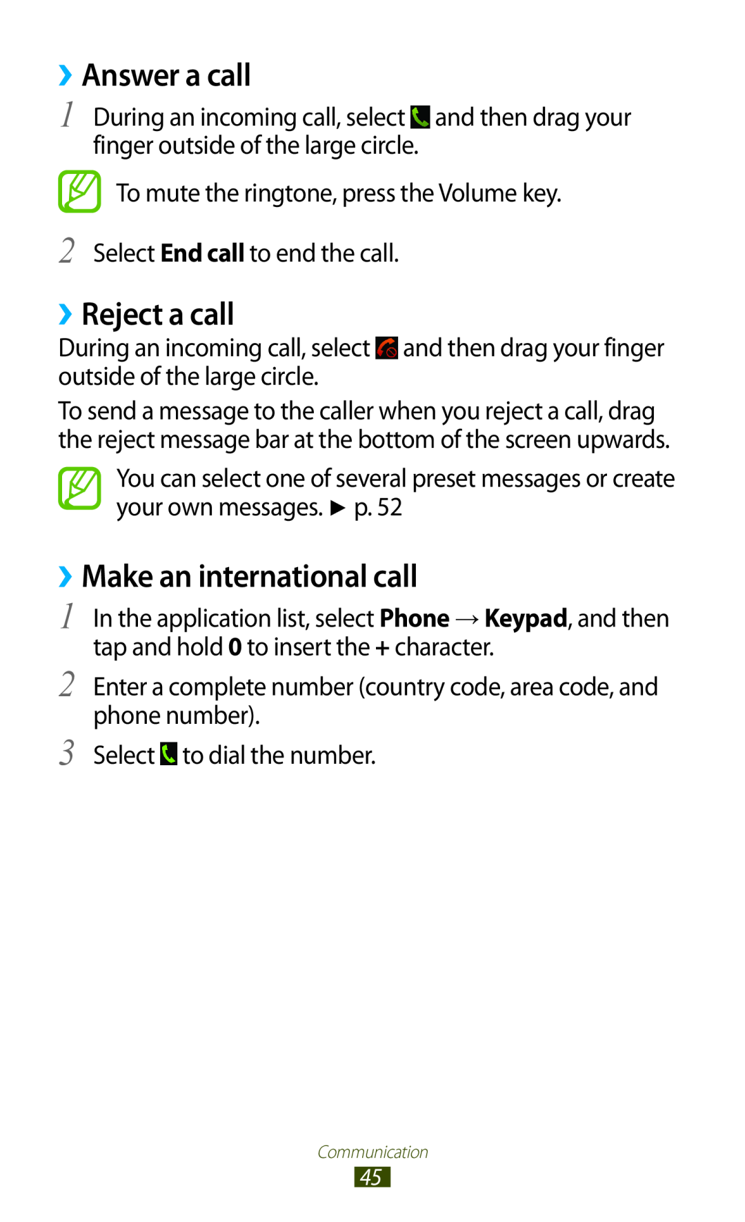 Samsung GT-S7560UWASEE, GT-S7560ZKAVDR, GT-S7560ZKAPRT manual ››Answer a call, ››Reject a call, ››Make an international call 