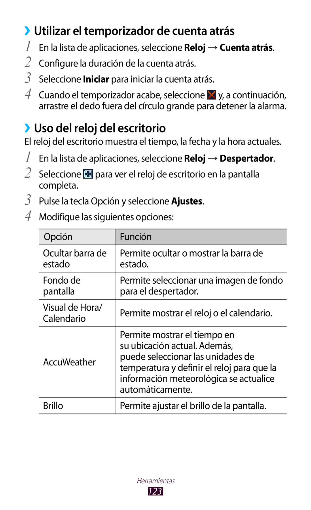 Samsung GT-S7560ZKASEB, GT-S7560ZKAXEO manual ››Utilizar el temporizador de cuenta atrás, ››Uso del reloj del escritorio 