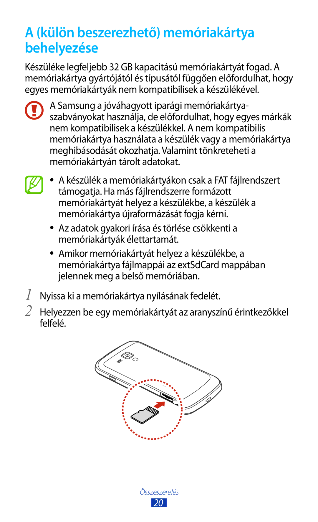 Samsung GT-S7562UWAXEO, GT-S7562UWADBT, GT-S7562ZKADBT, GT-S7562UWAEUR manual Külön beszerezhető memóriakártya behelyezése 